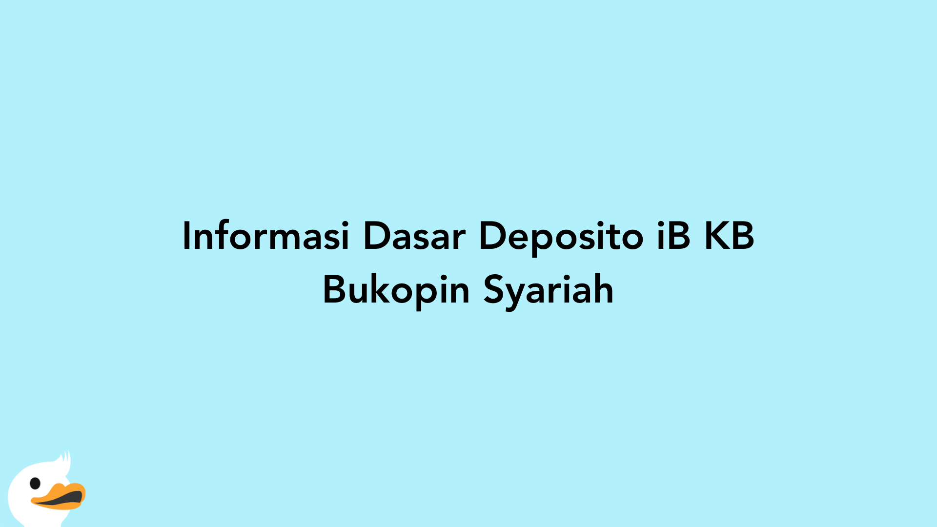 Informasi Dasar Deposito iB KB Bukopin Syariah