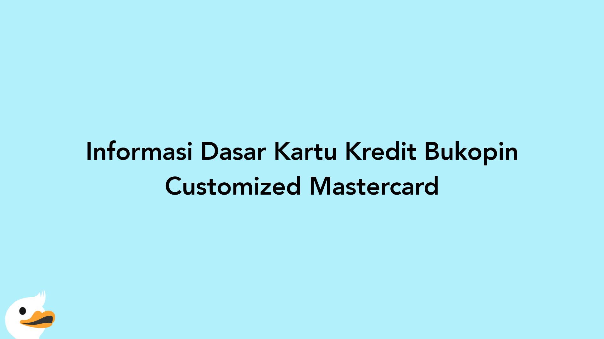 Informasi Dasar Kartu Kredit Bukopin Customized Mastercard