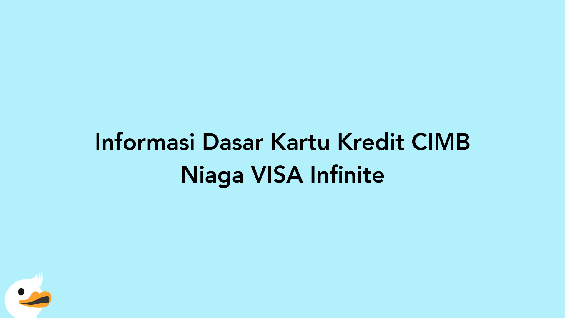 Informasi Dasar Kartu Kredit CIMB Niaga VISA Infinite