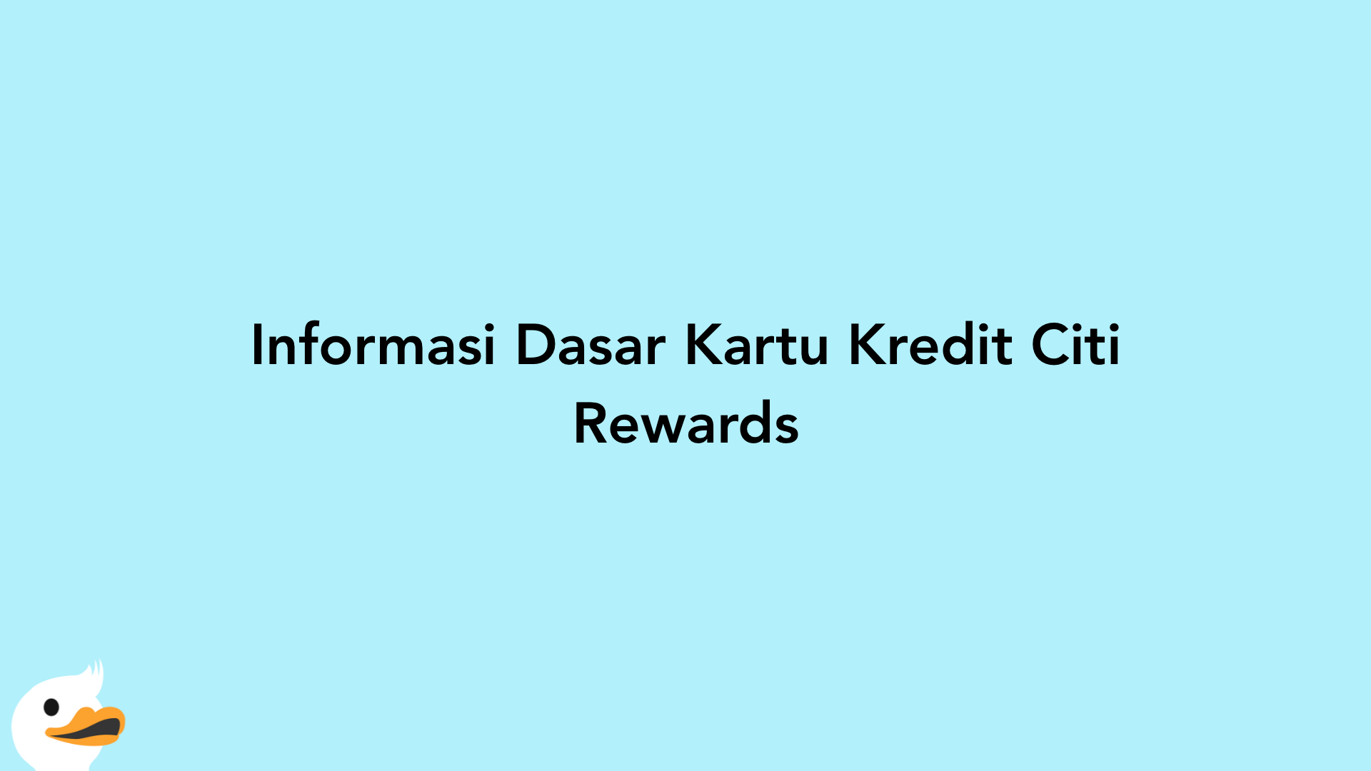 Informasi Dasar Kartu Kredit Citi Rewards
