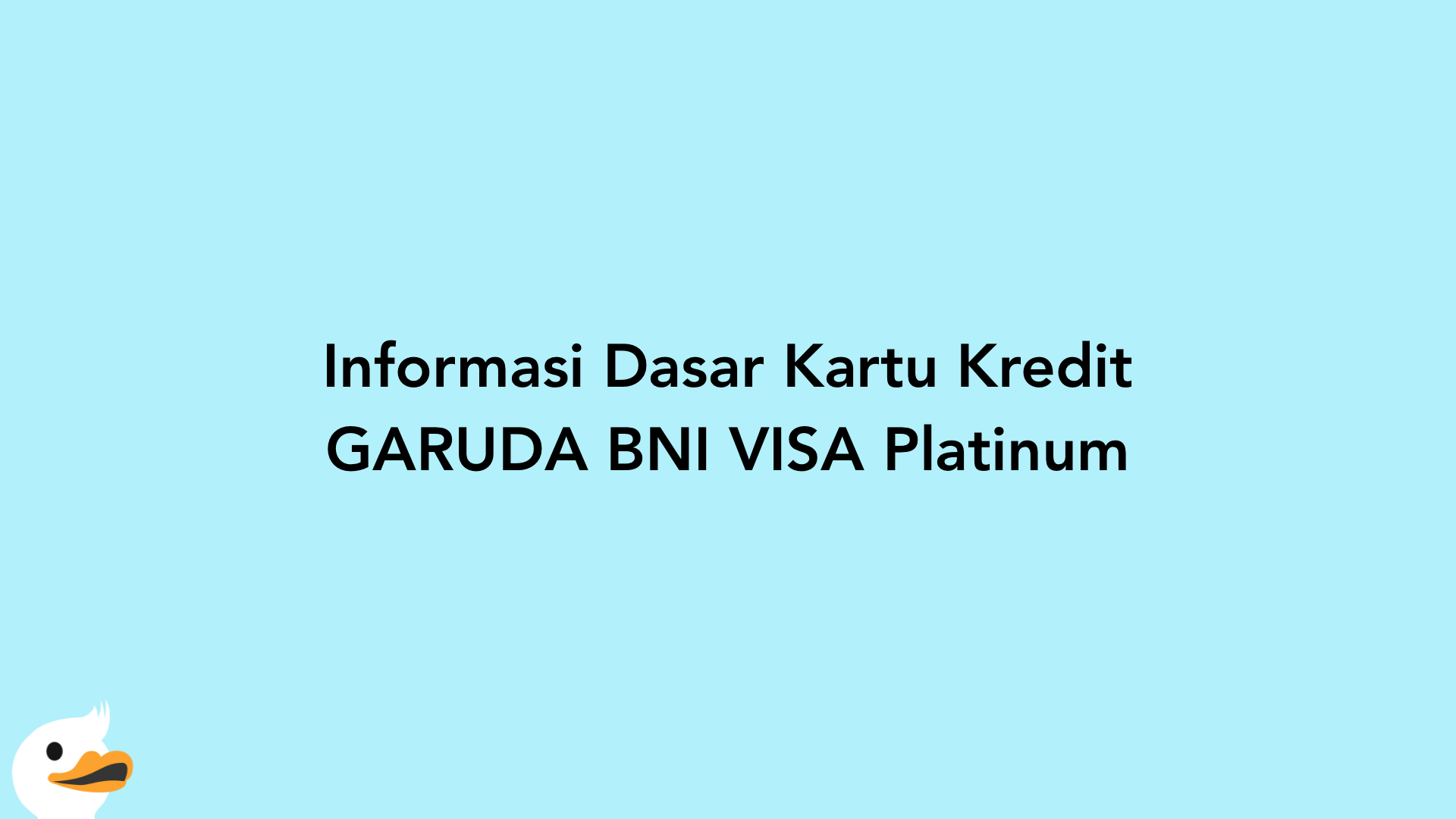 Informasi Dasar Kartu Kredit GARUDA BNI VISA Platinum