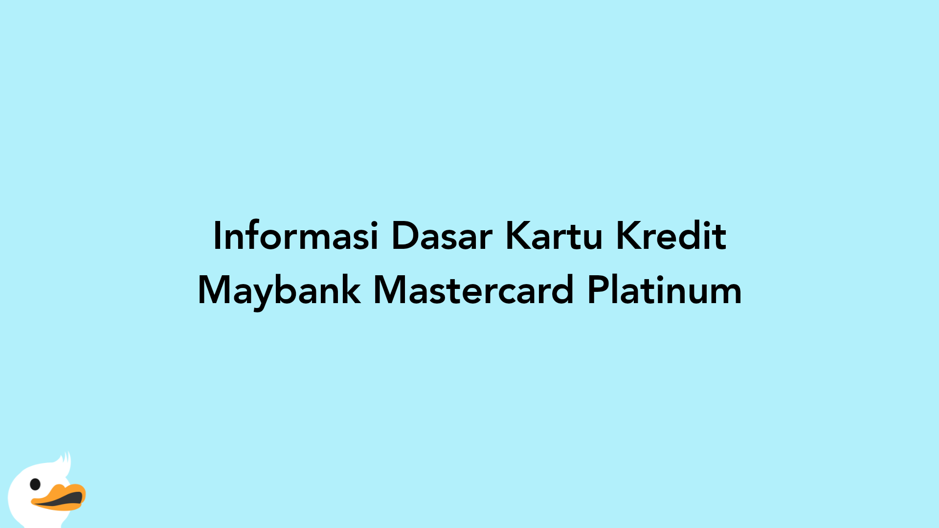 Informasi Dasar Kartu Kredit Maybank Mastercard Platinum