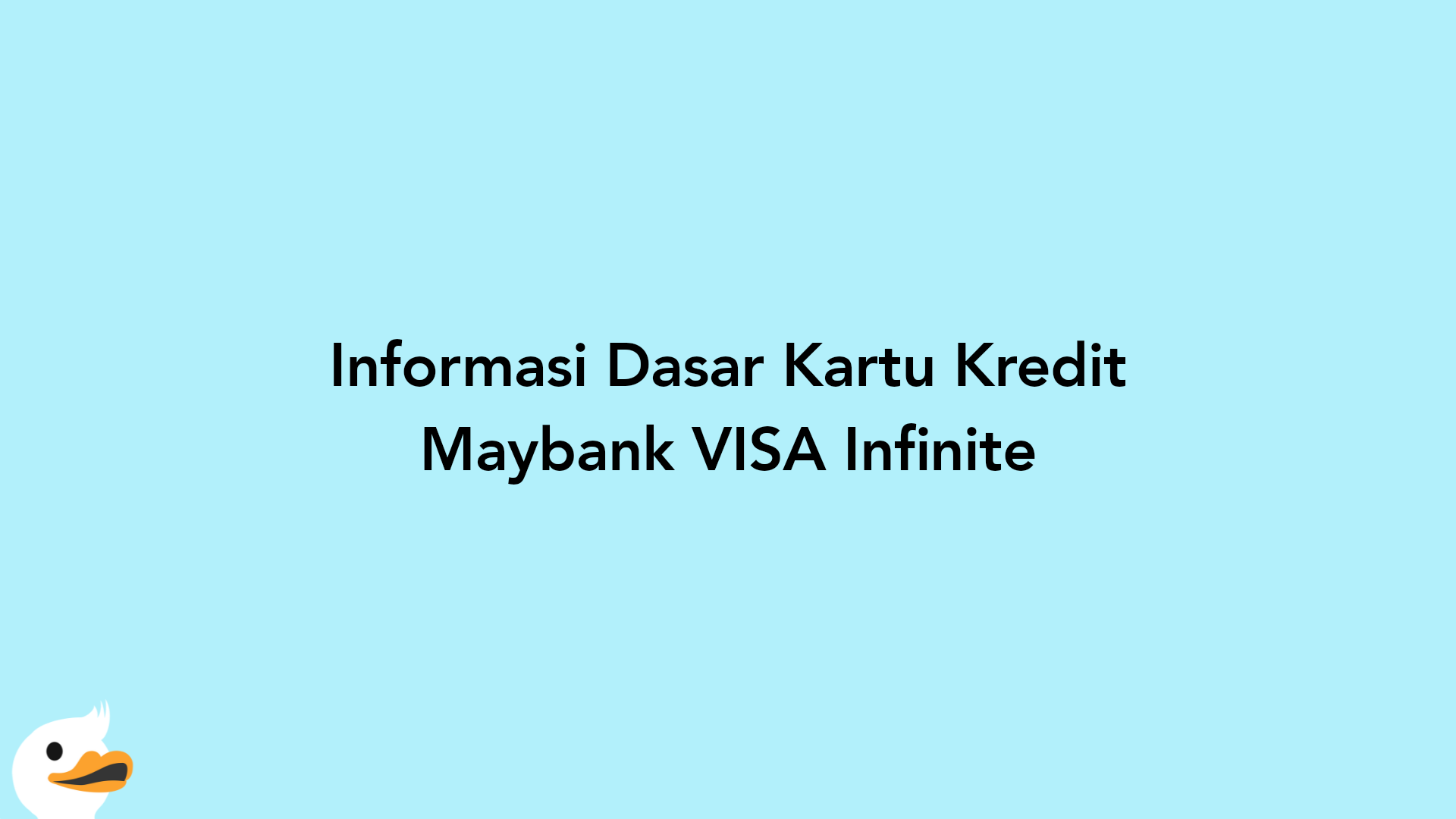 Informasi Dasar Kartu Kredit Maybank VISA Infinite
