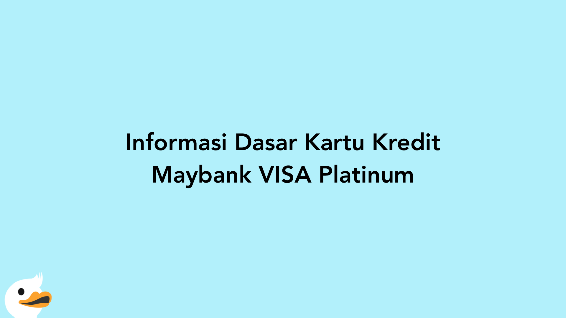 Informasi Dasar Kartu Kredit Maybank VISA Platinum