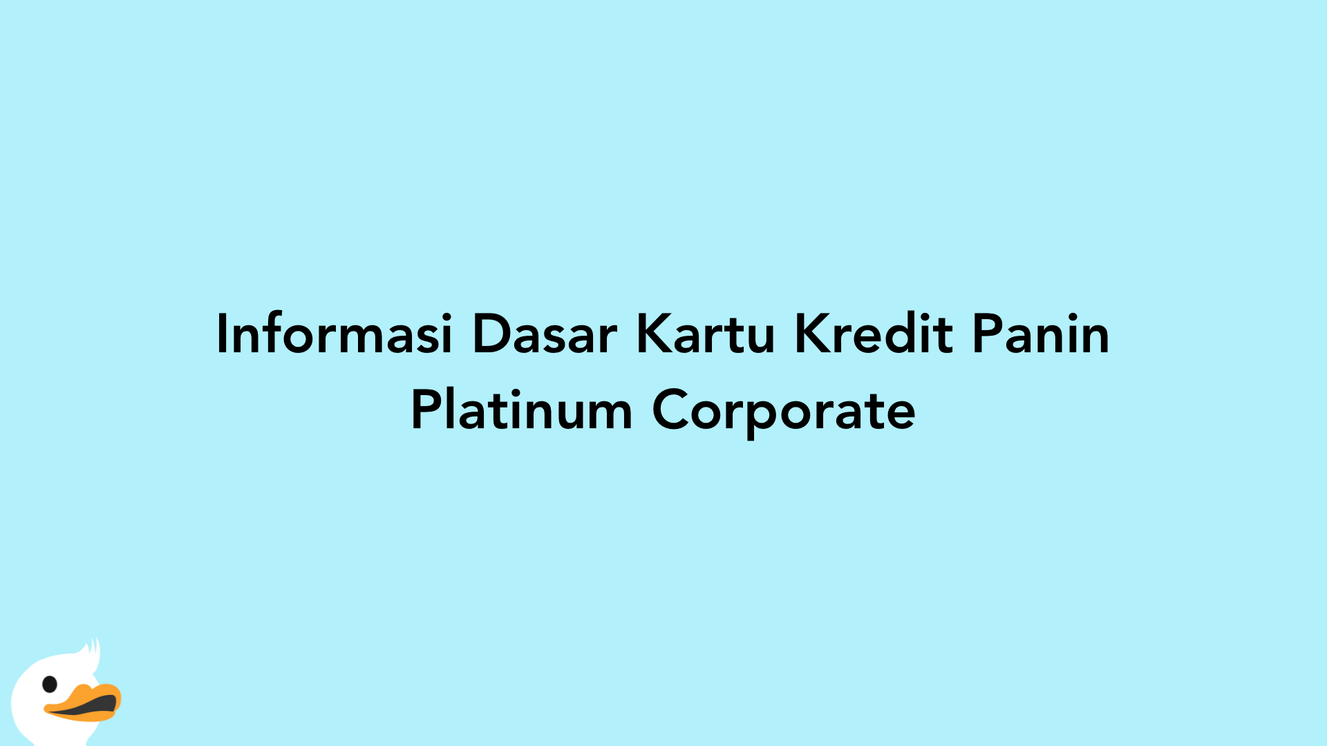Informasi Dasar Kartu Kredit Panin Platinum Corporate