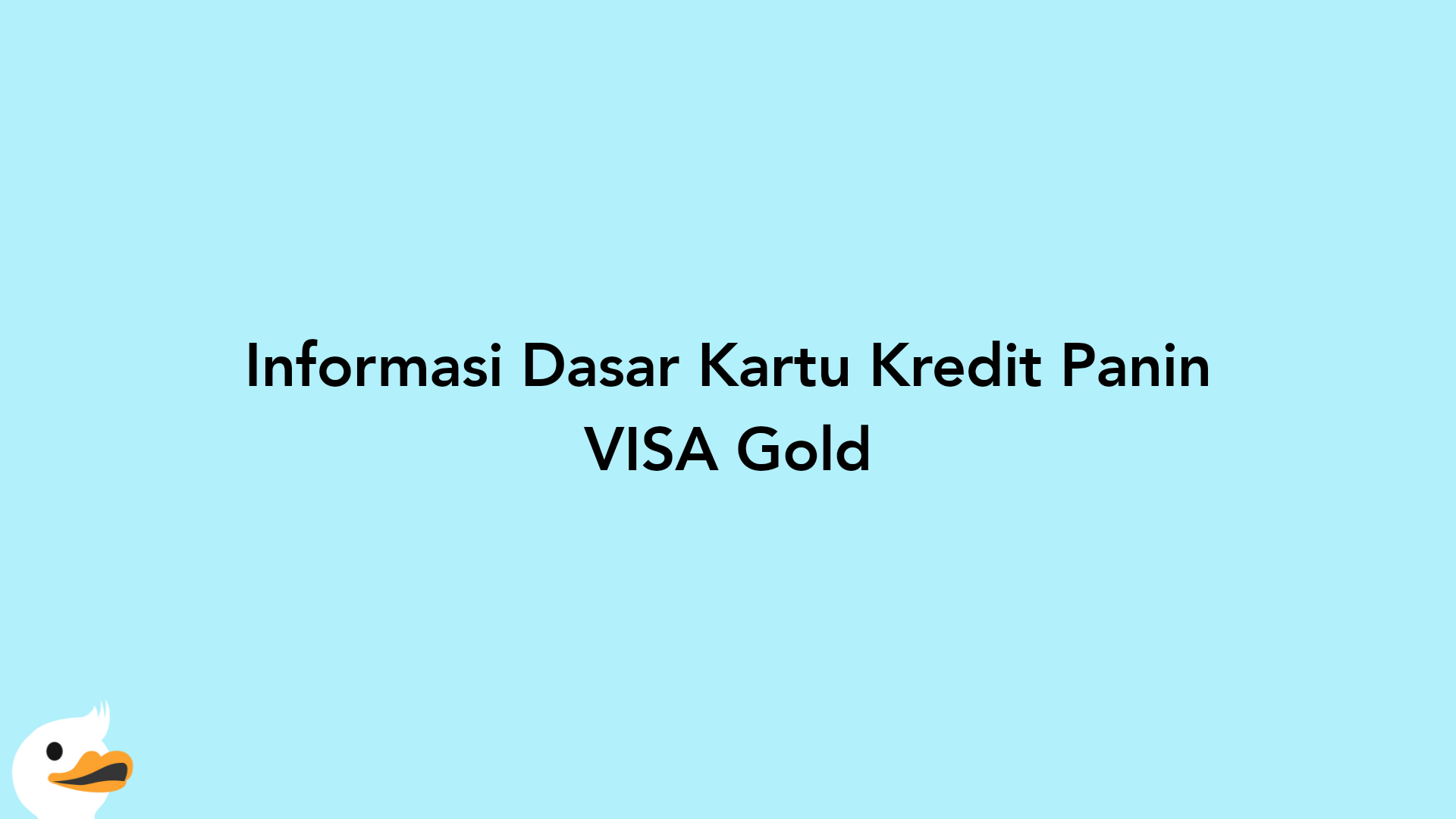 Informasi Dasar Kartu Kredit Panin VISA Gold