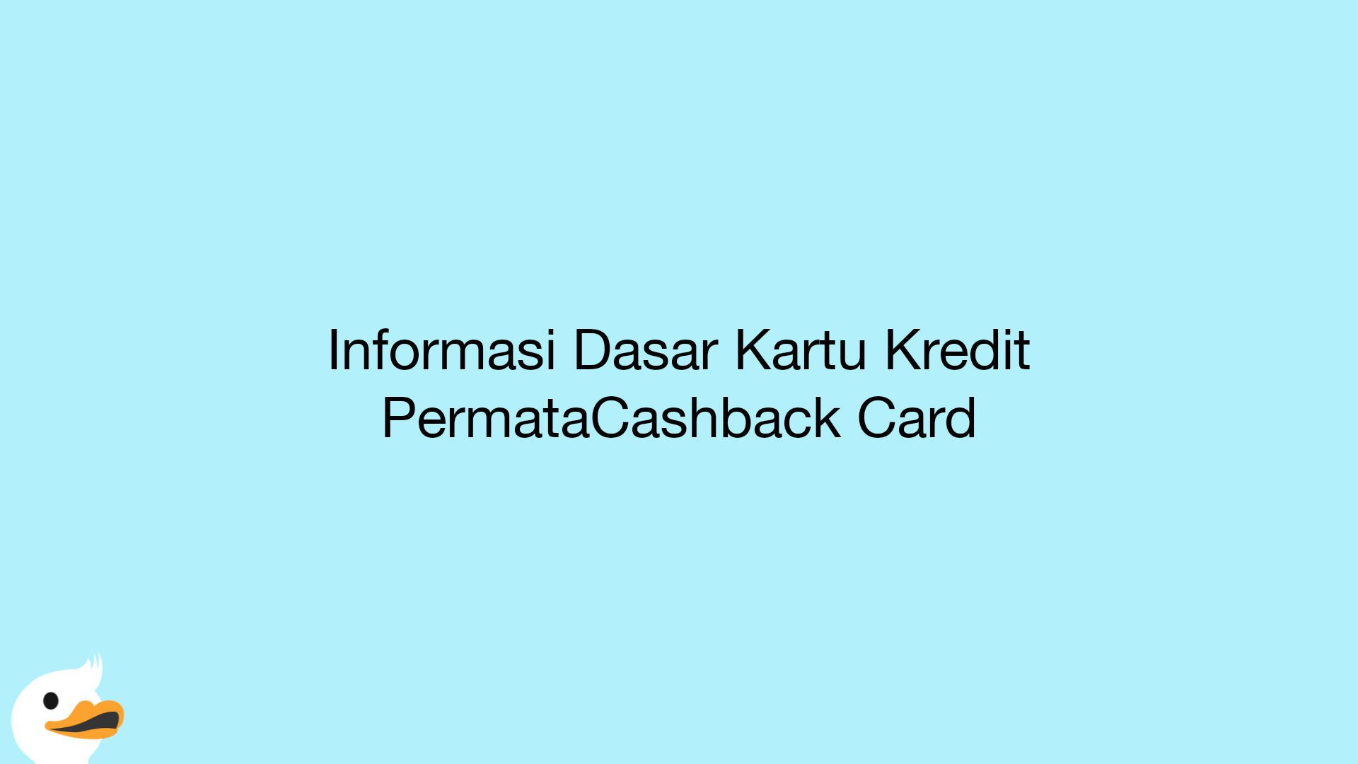 Informasi Dasar Kartu Kredit PermataCashback Card