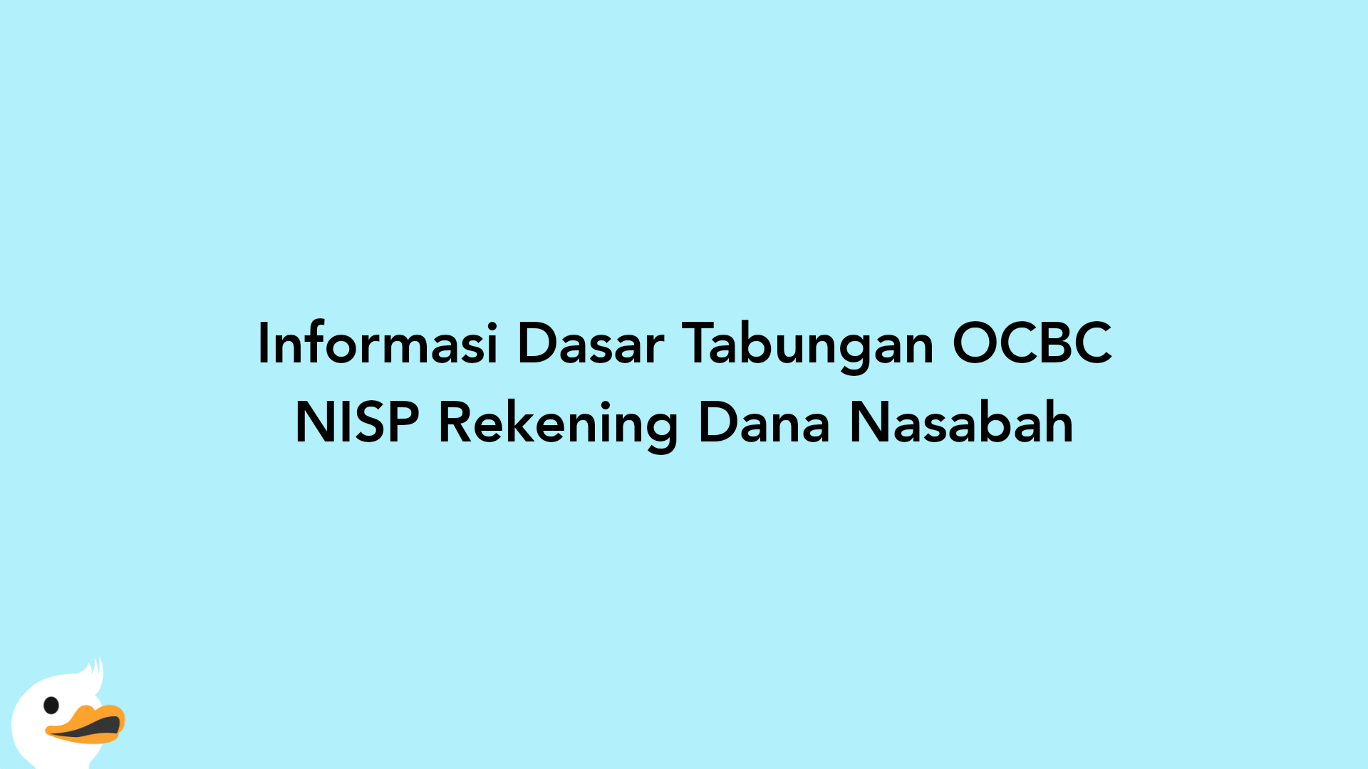 Informasi Dasar Tabungan OCBC NISP Rekening Dana Nasabah