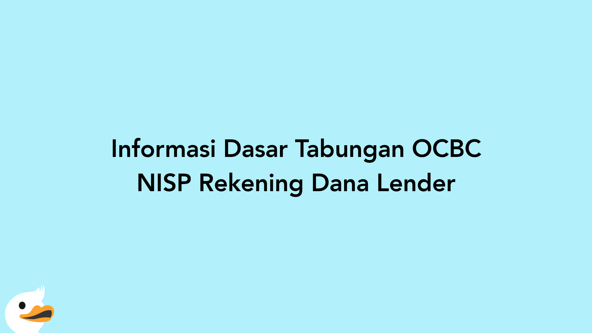 Informasi Dasar Tabungan OCBC NISP Rekening Dana Lender