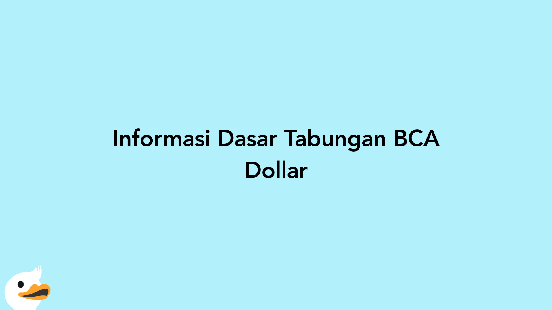 Informasi Dasar Tabungan BCA Dollar