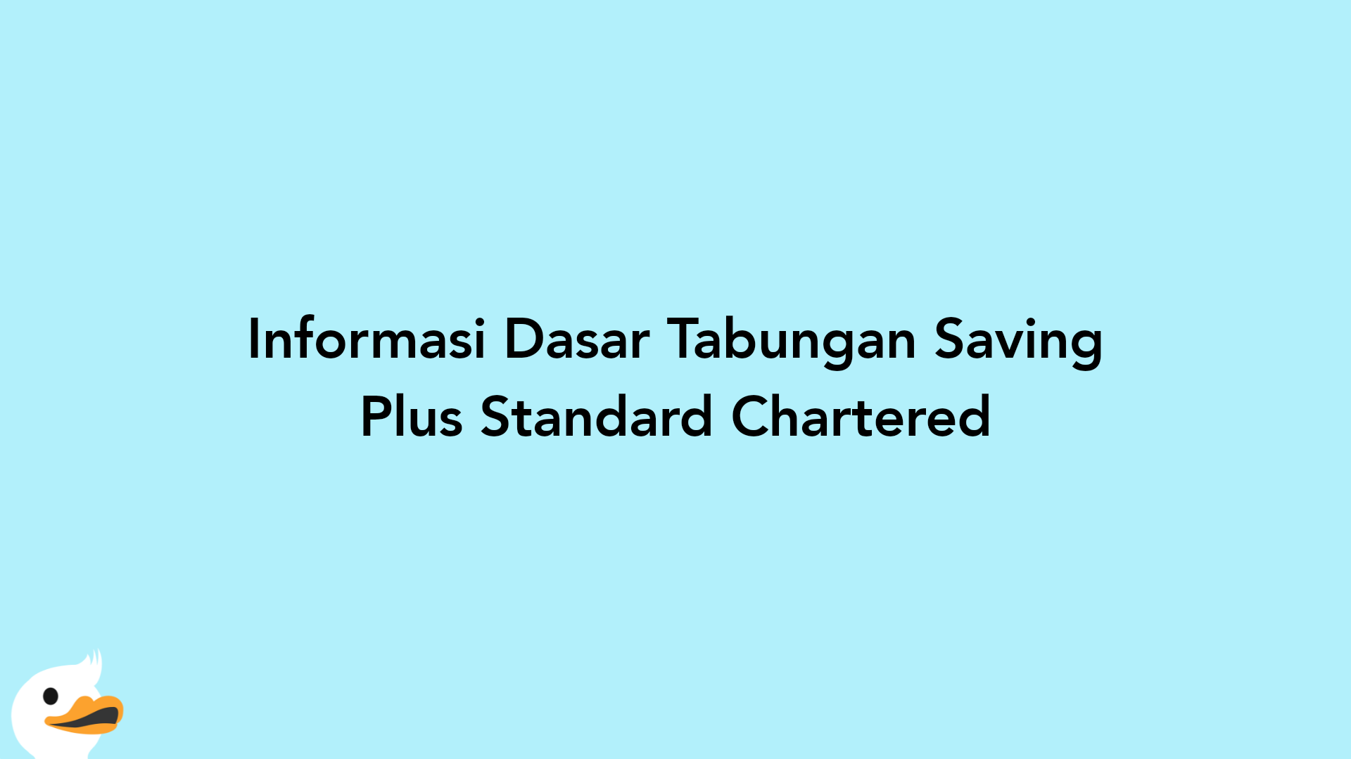 Informasi Dasar Tabungan Saving Plus Standard Chartered