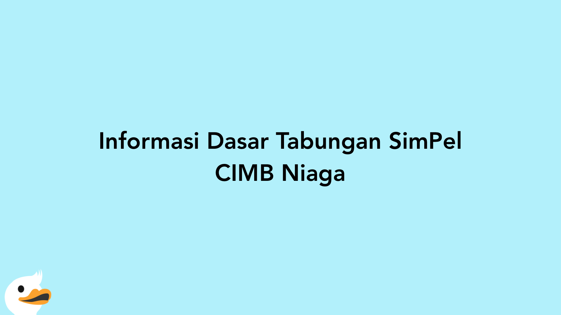 Informasi Dasar Tabungan SimPel CIMB Niaga