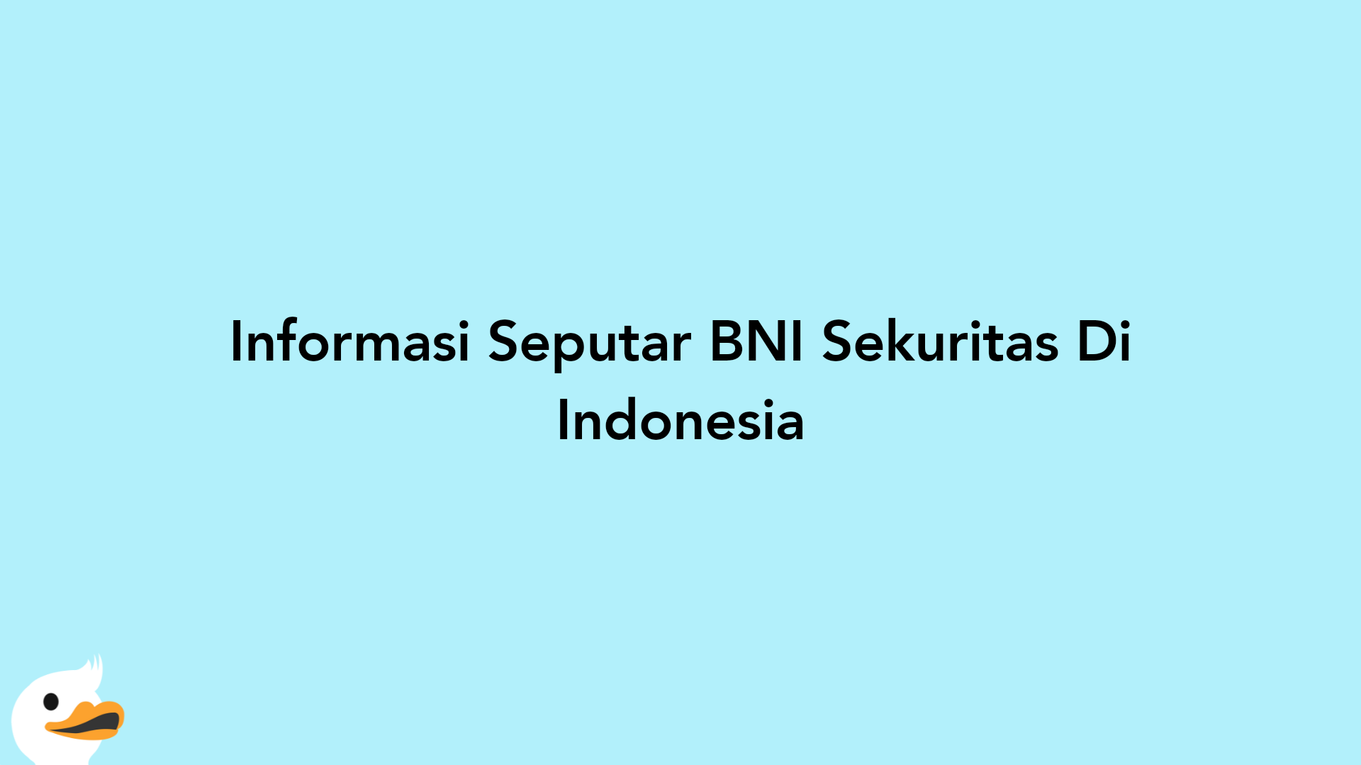 Informasi Seputar BNI Sekuritas Di Indonesia