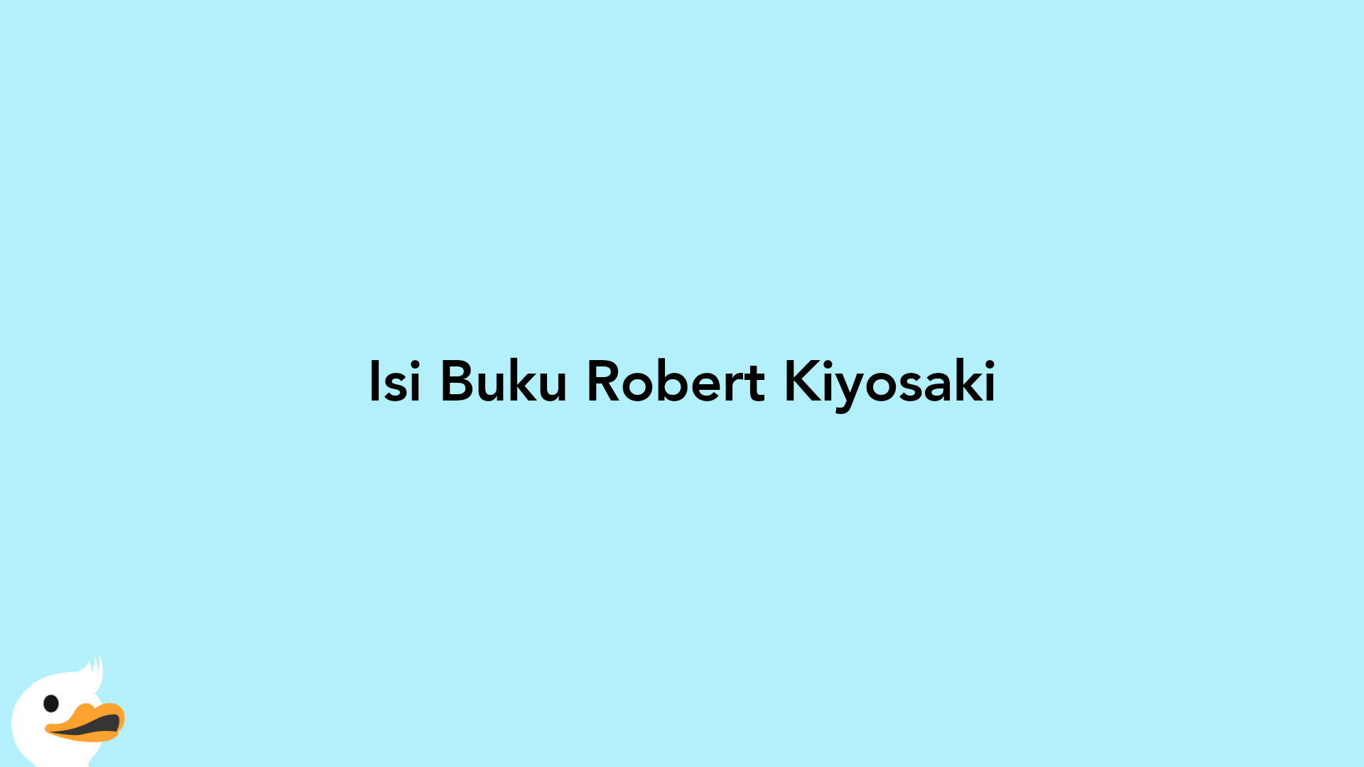 Isi Buku Robert Kiyosaki