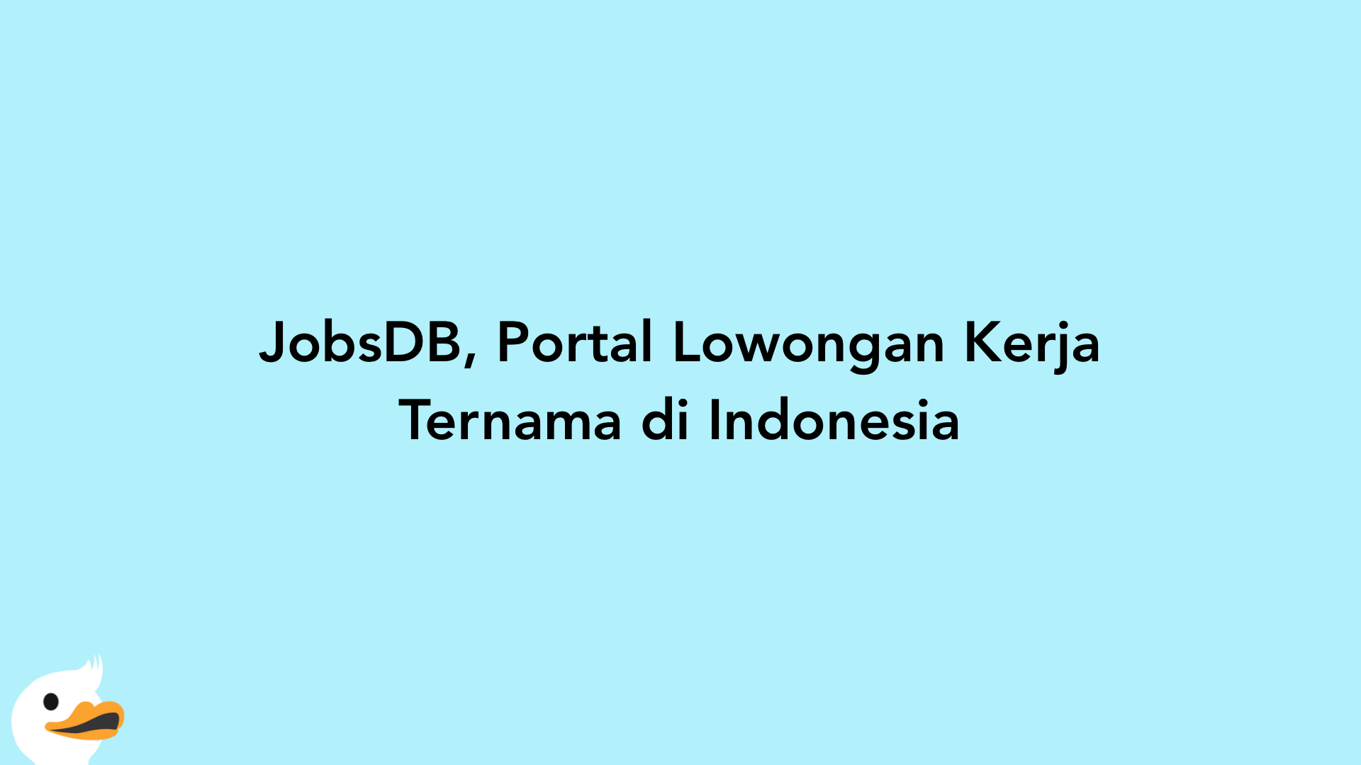 JobsDB, Portal Lowongan Kerja Ternama di Indonesia
