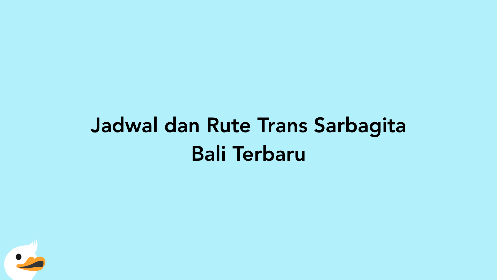 Jadwal dan Rute Trans Sarbagita Bali Terbaru