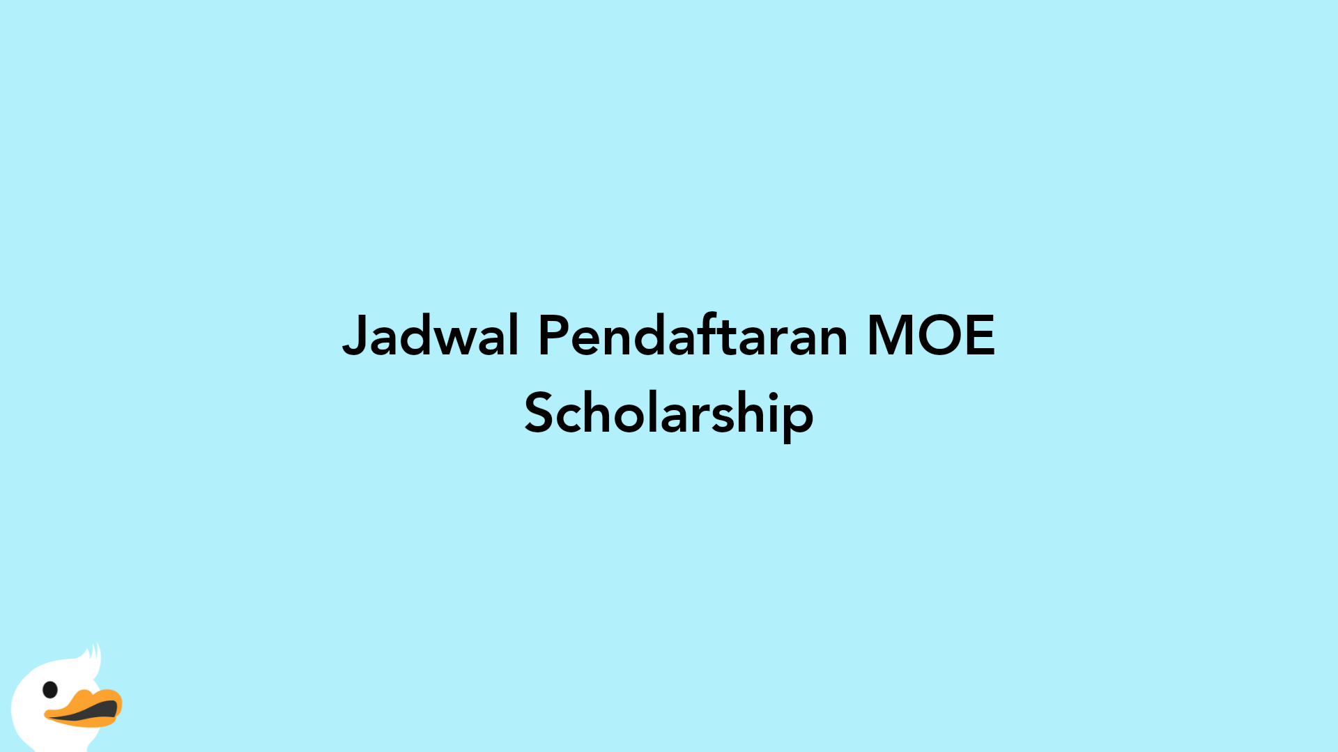 Jadwal Pendaftaran MOE Scholarship