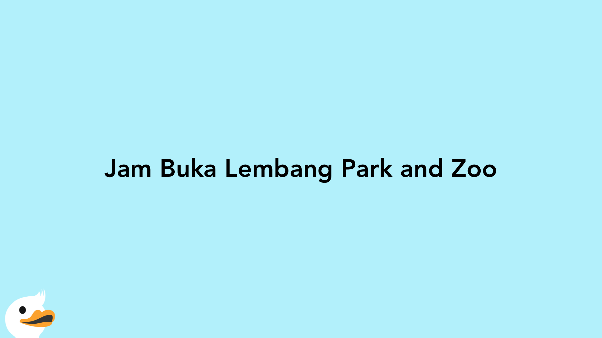 Jam Buka Lembang Park and Zoo