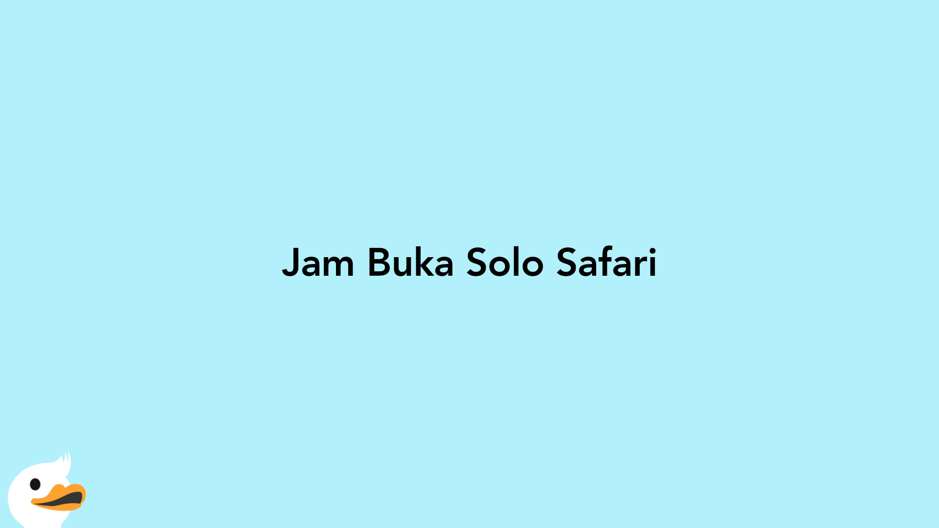 Jam Buka Solo Safari