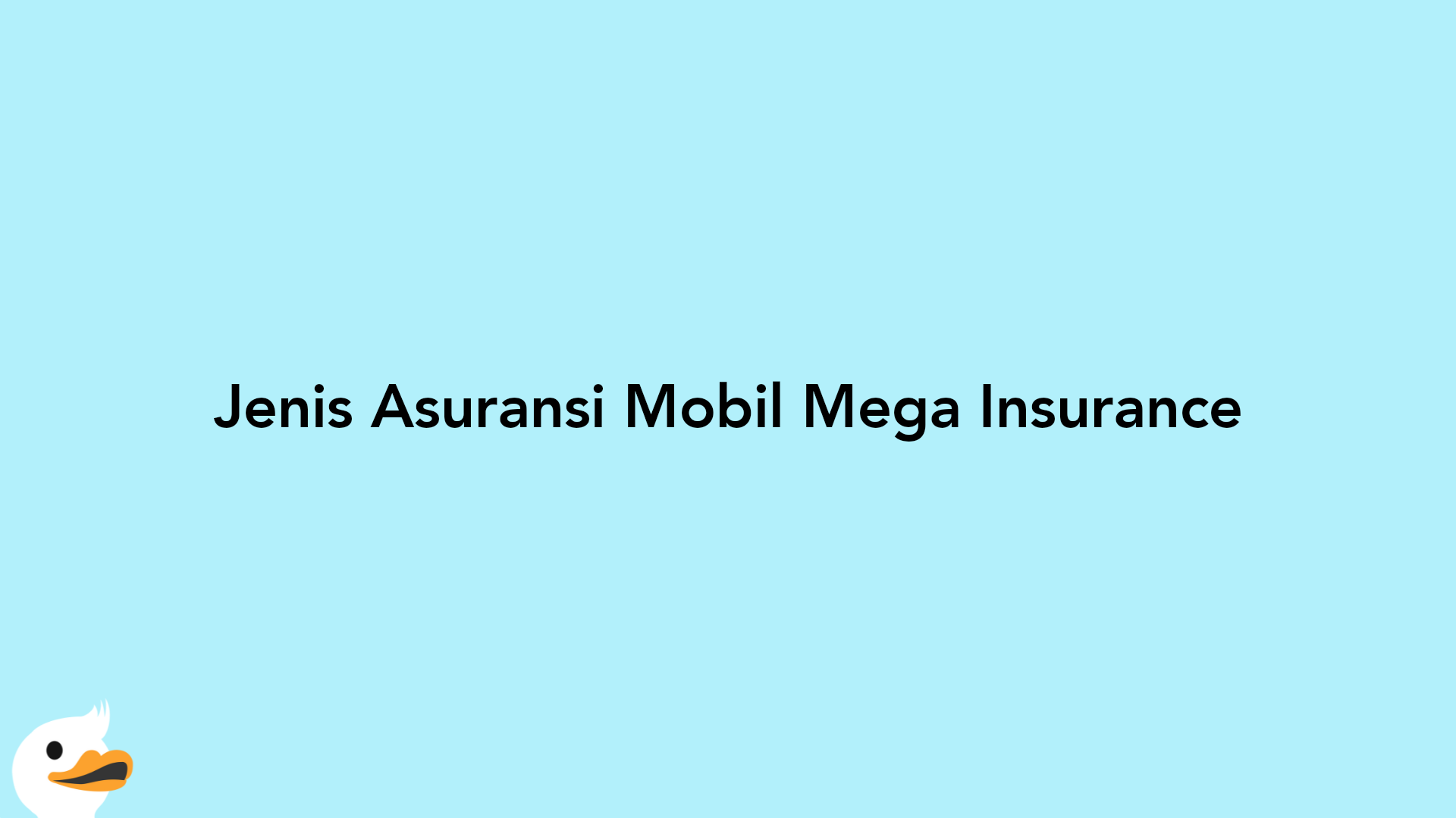 Jenis Asuransi Mobil Mega Insurance