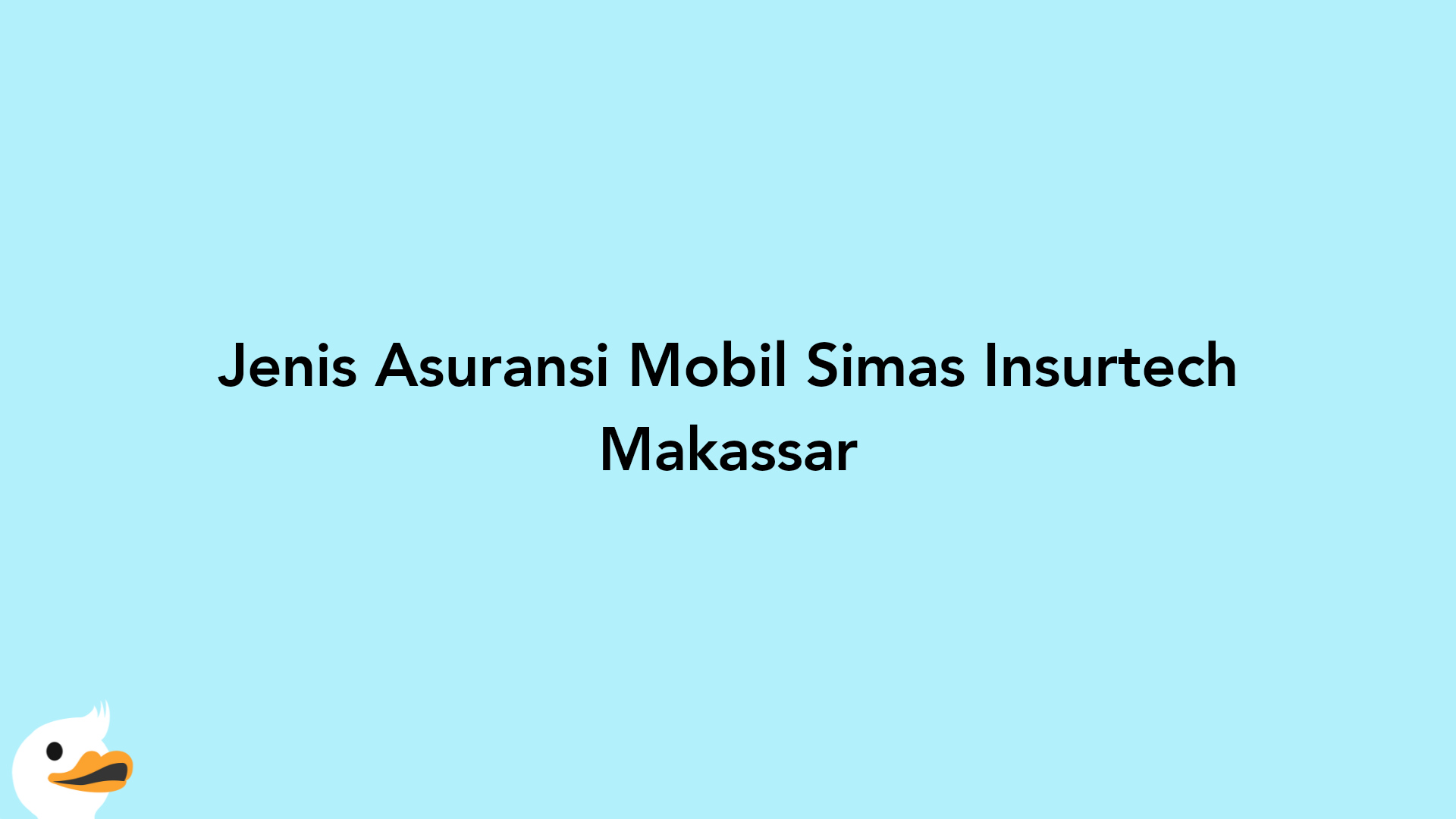 Jenis Asuransi Mobil Simas Insurtech Makassar