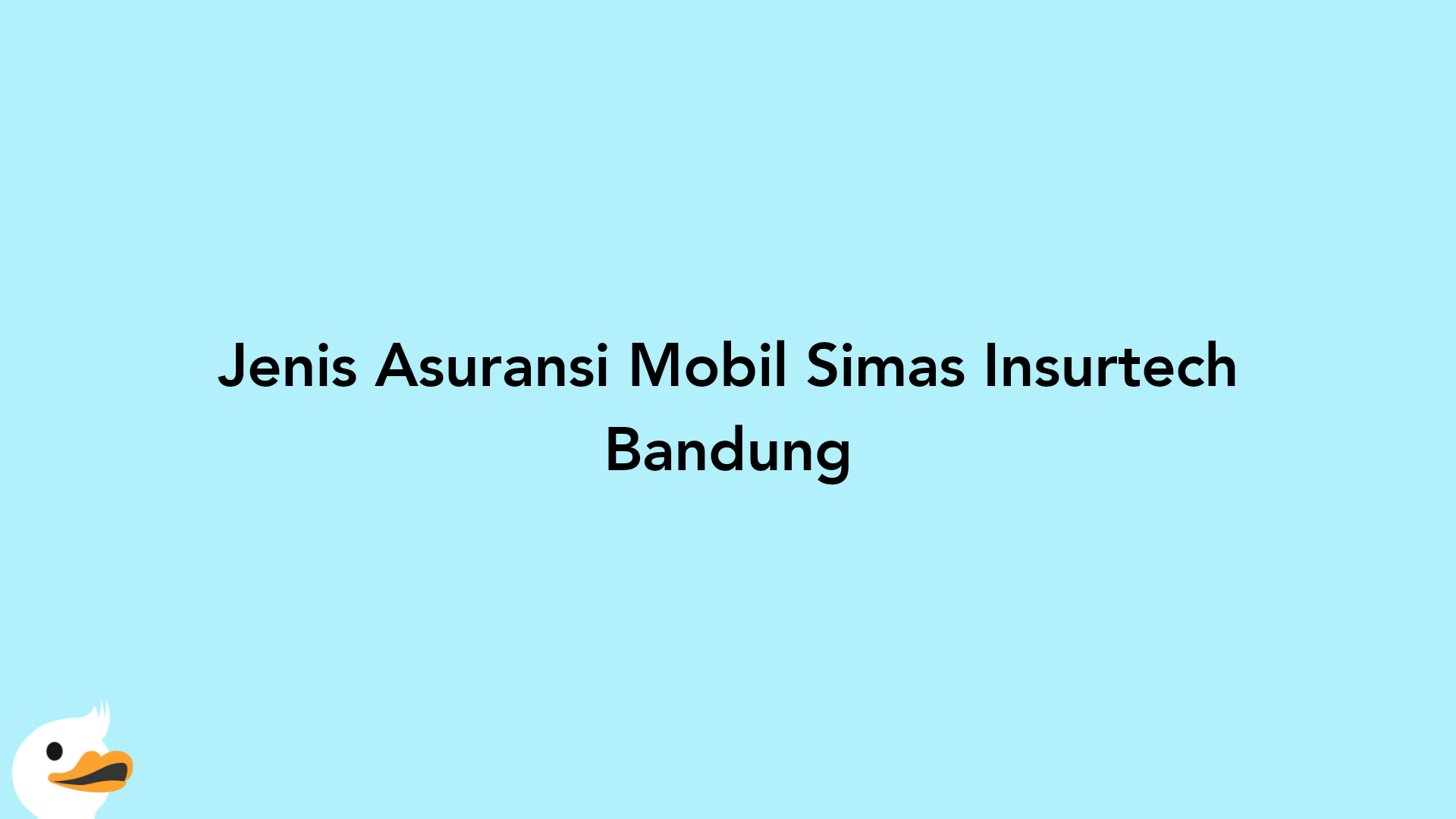 Jenis Asuransi Mobil Simas Insurtech Bandung