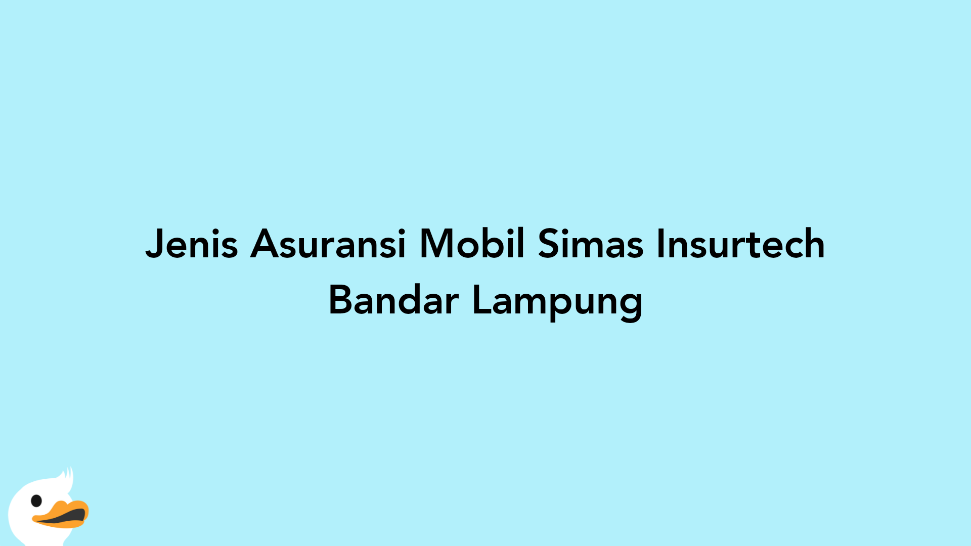 Jenis Asuransi Mobil Simas Insurtech Bandar Lampung