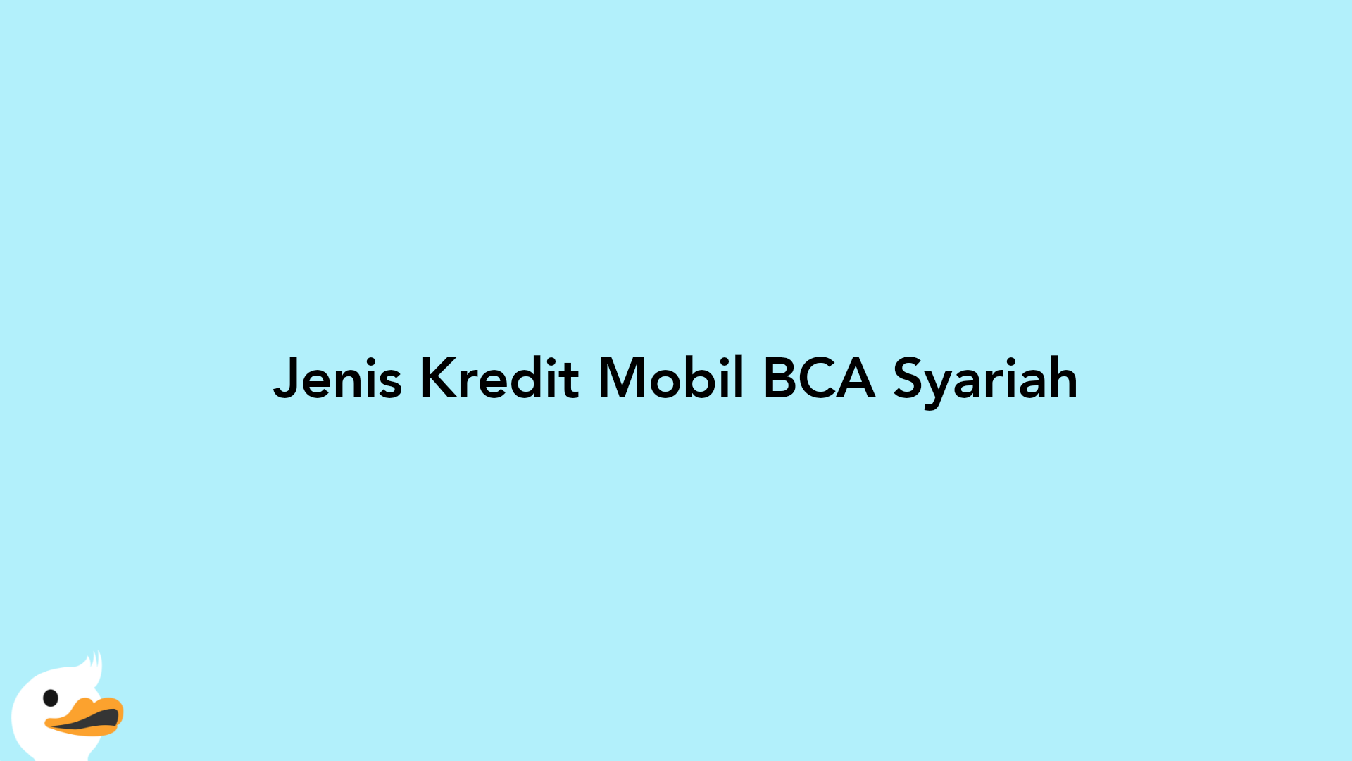 Jenis Kredit Mobil BCA Syariah