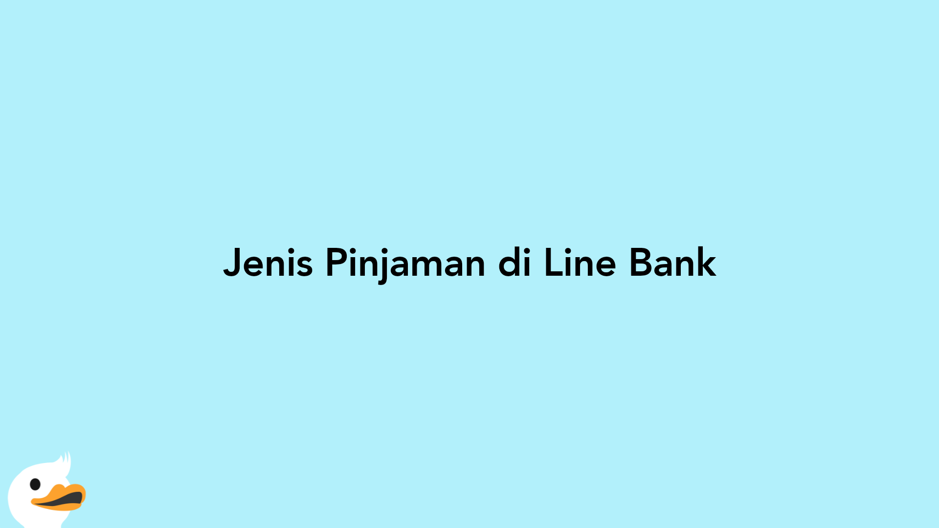 Jenis Pinjaman di Line Bank