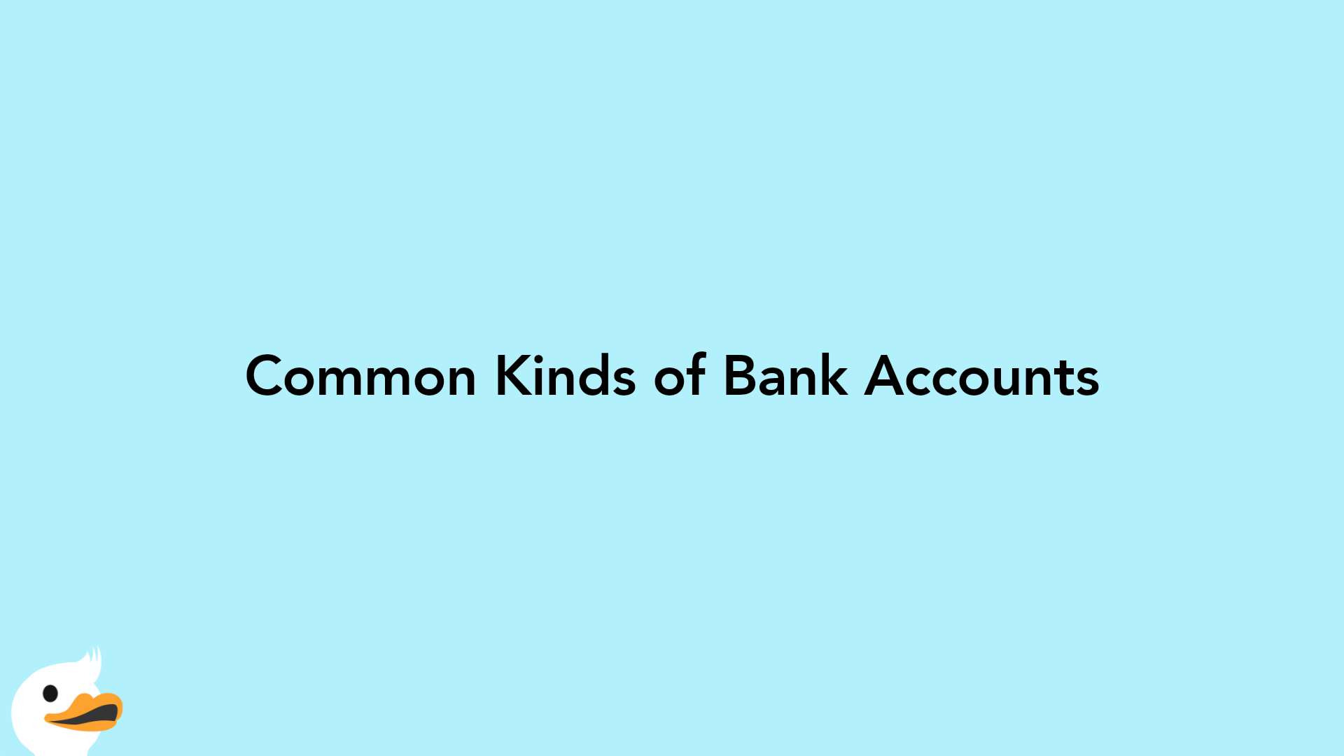 Common Kinds of Bank Accounts