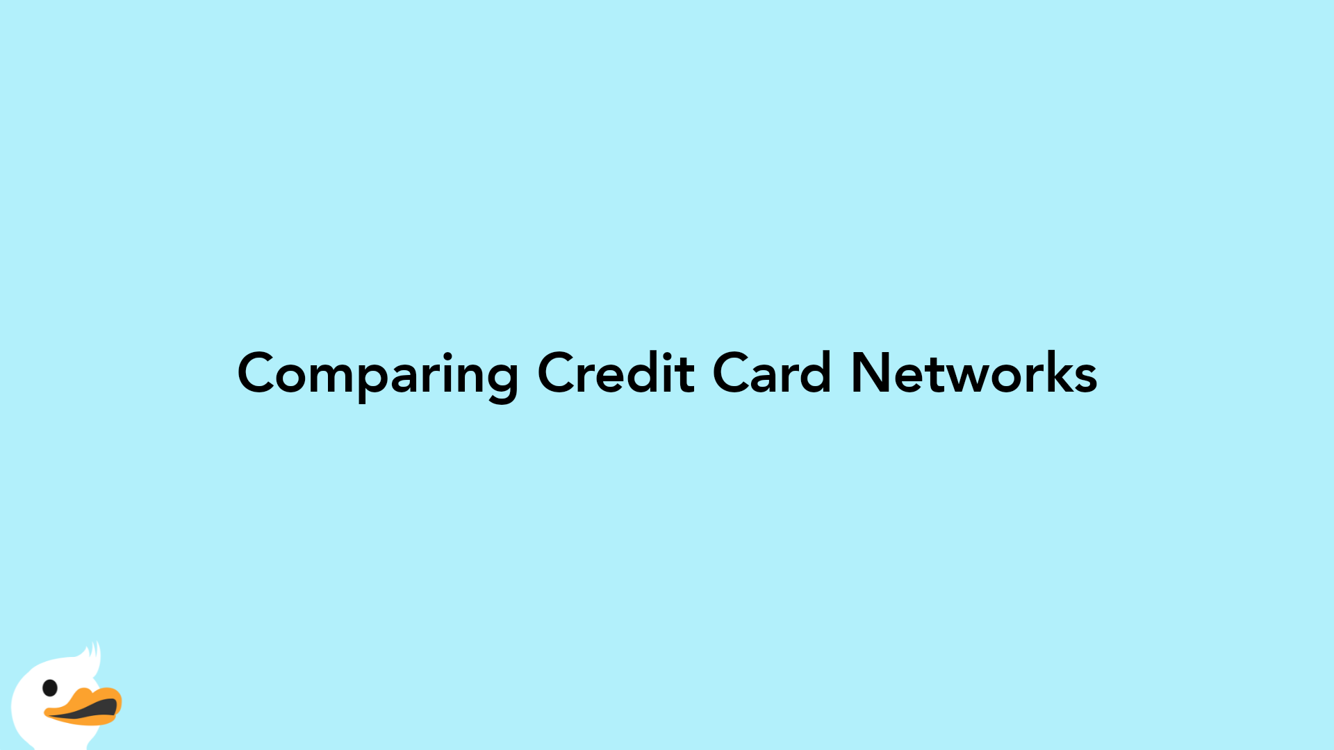 Comparing Credit Card Networks