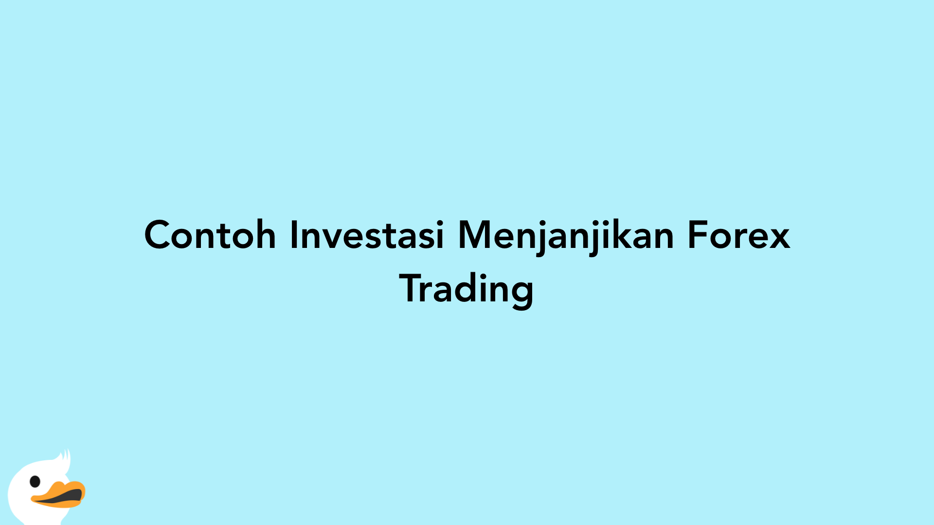 Contoh Investasi Menjanjikan Forex Trading