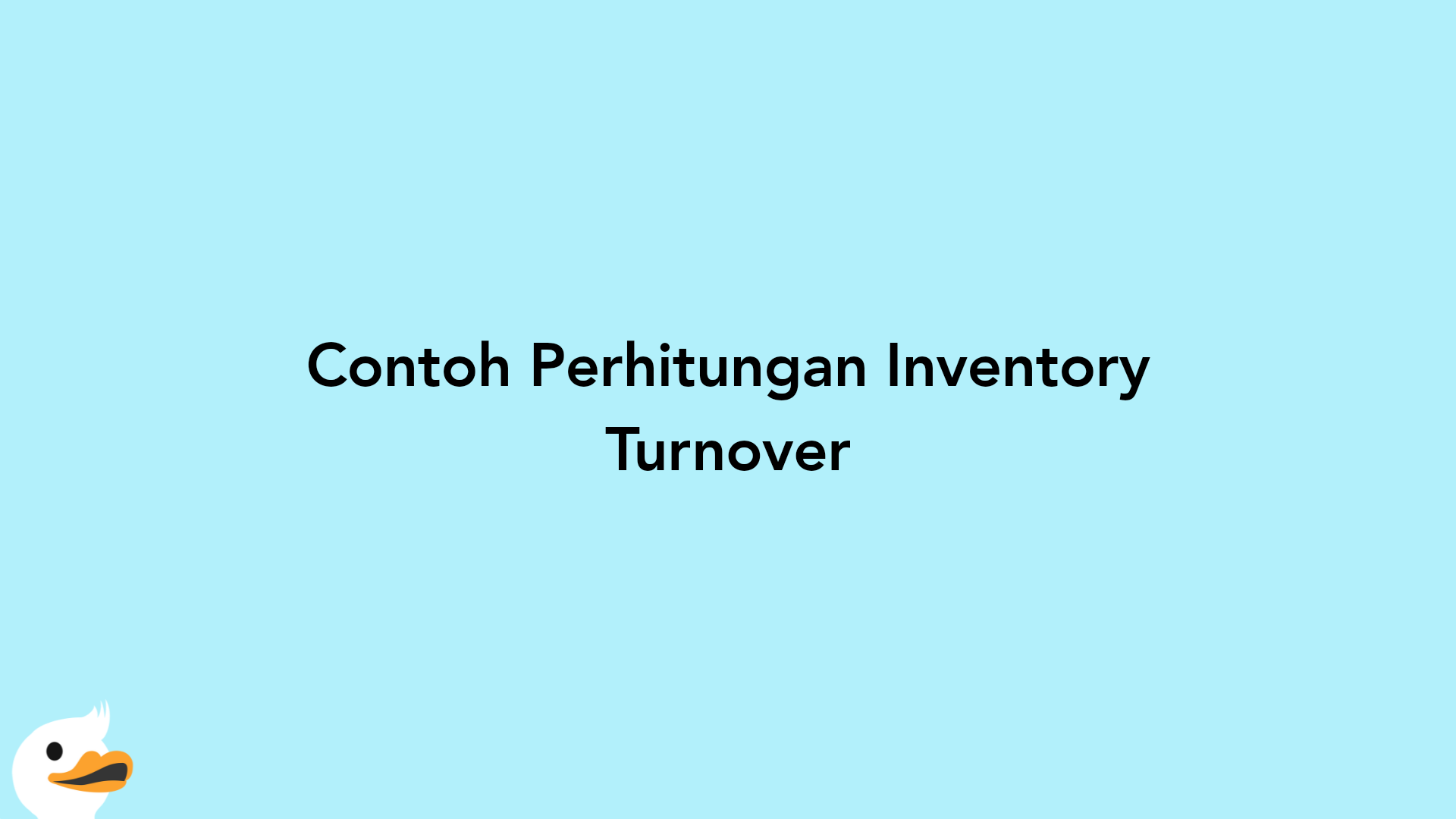 Contoh Perhitungan Inventory Turnover