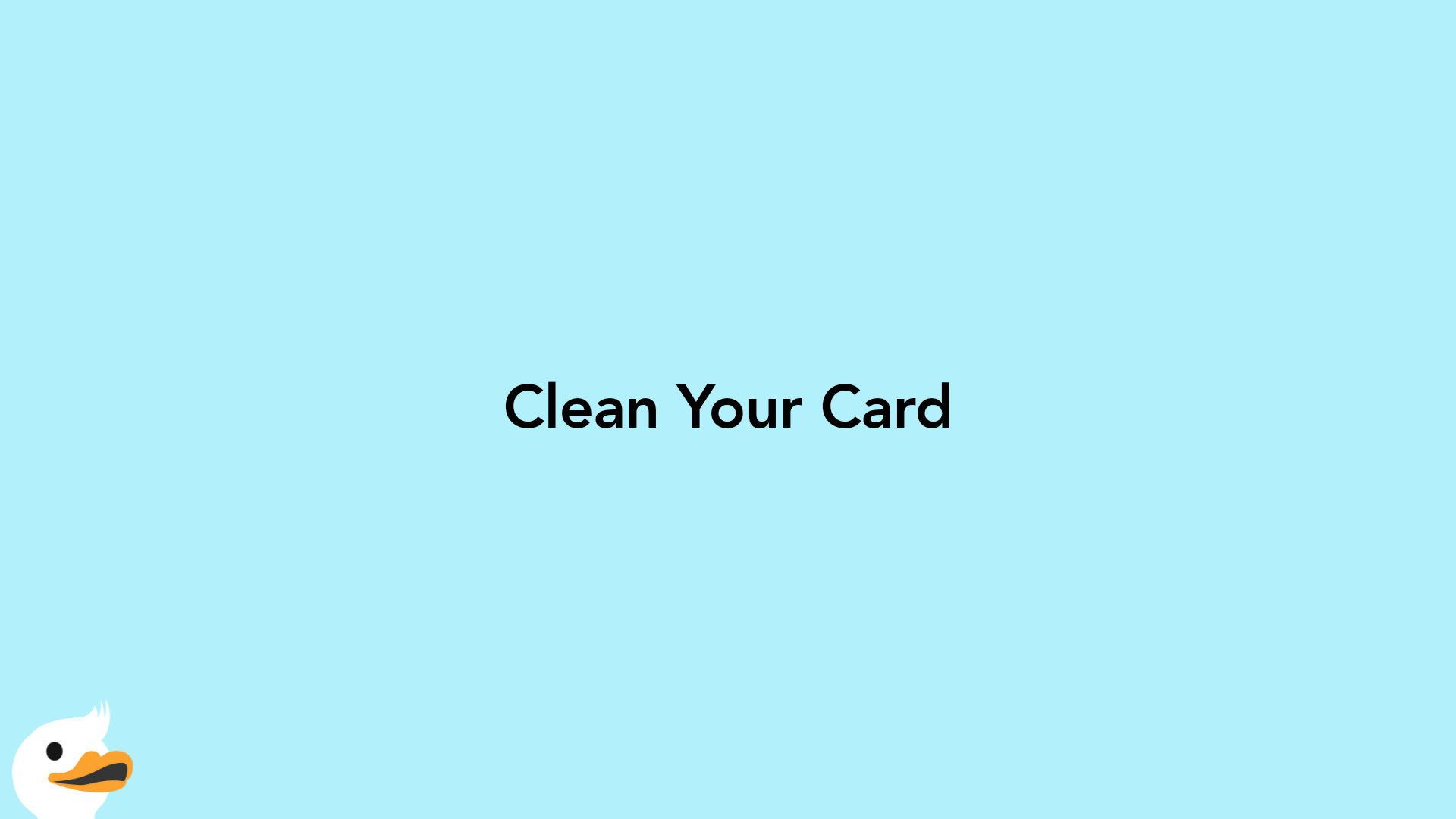 Clean Your Card