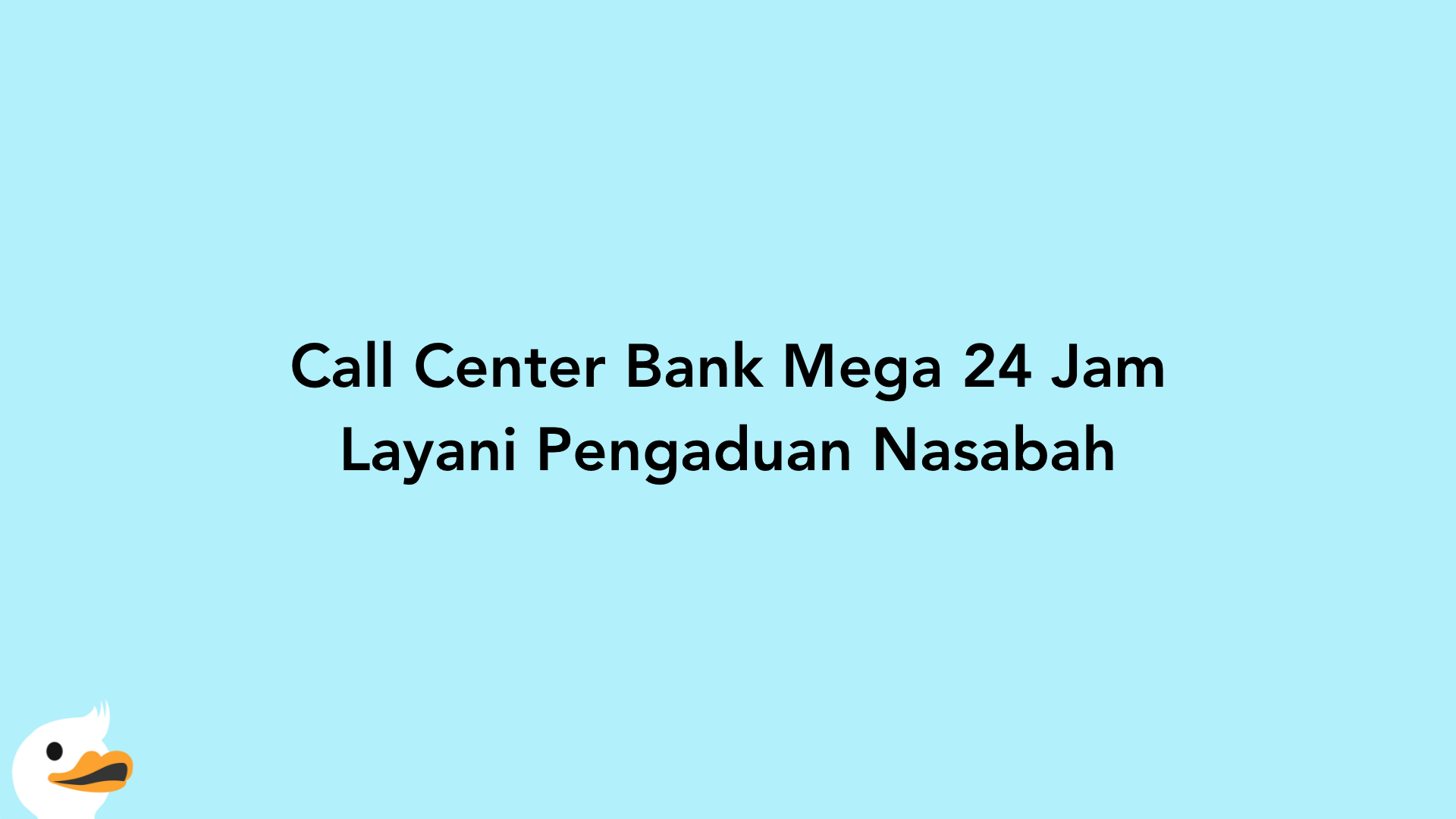 Call Center Bank Mega 24 Jam Layani Pengaduan Nasabah