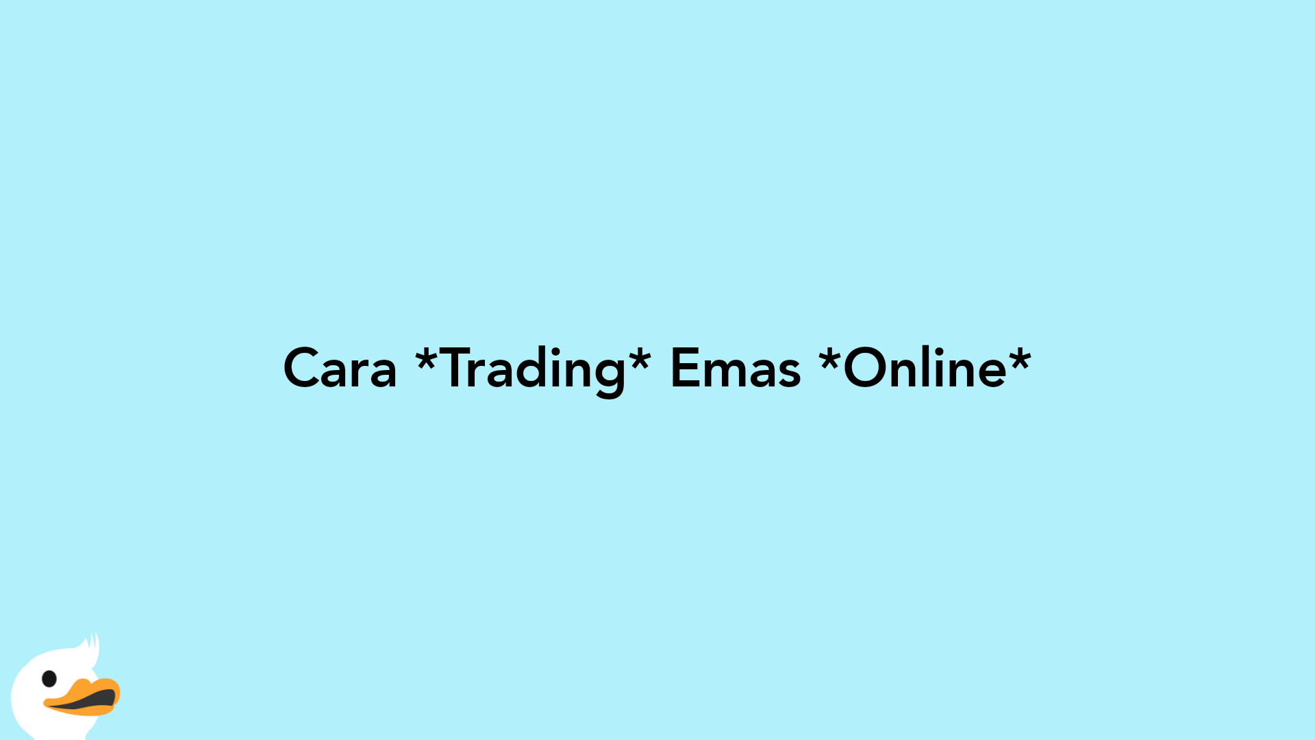 Cara Trading Emas Online
