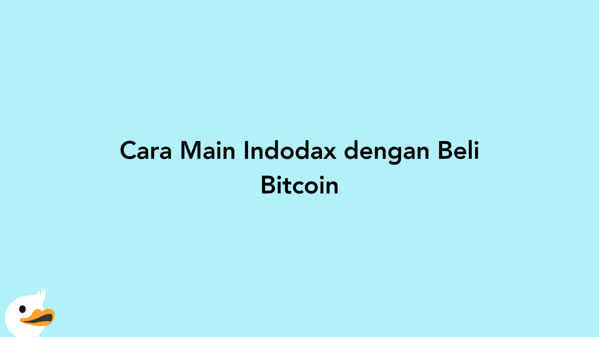 Cara Main Indodax dengan Beli Bitcoin