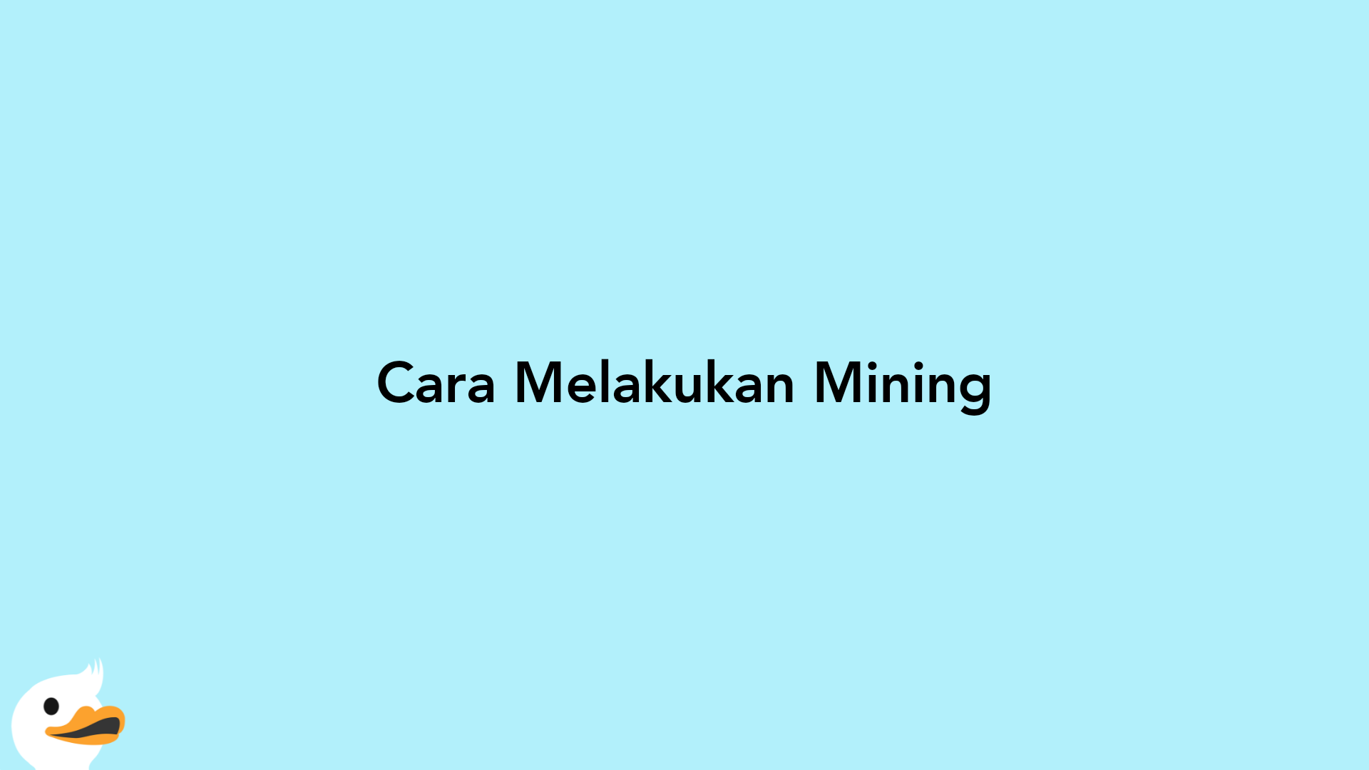 Cara Melakukan Mining