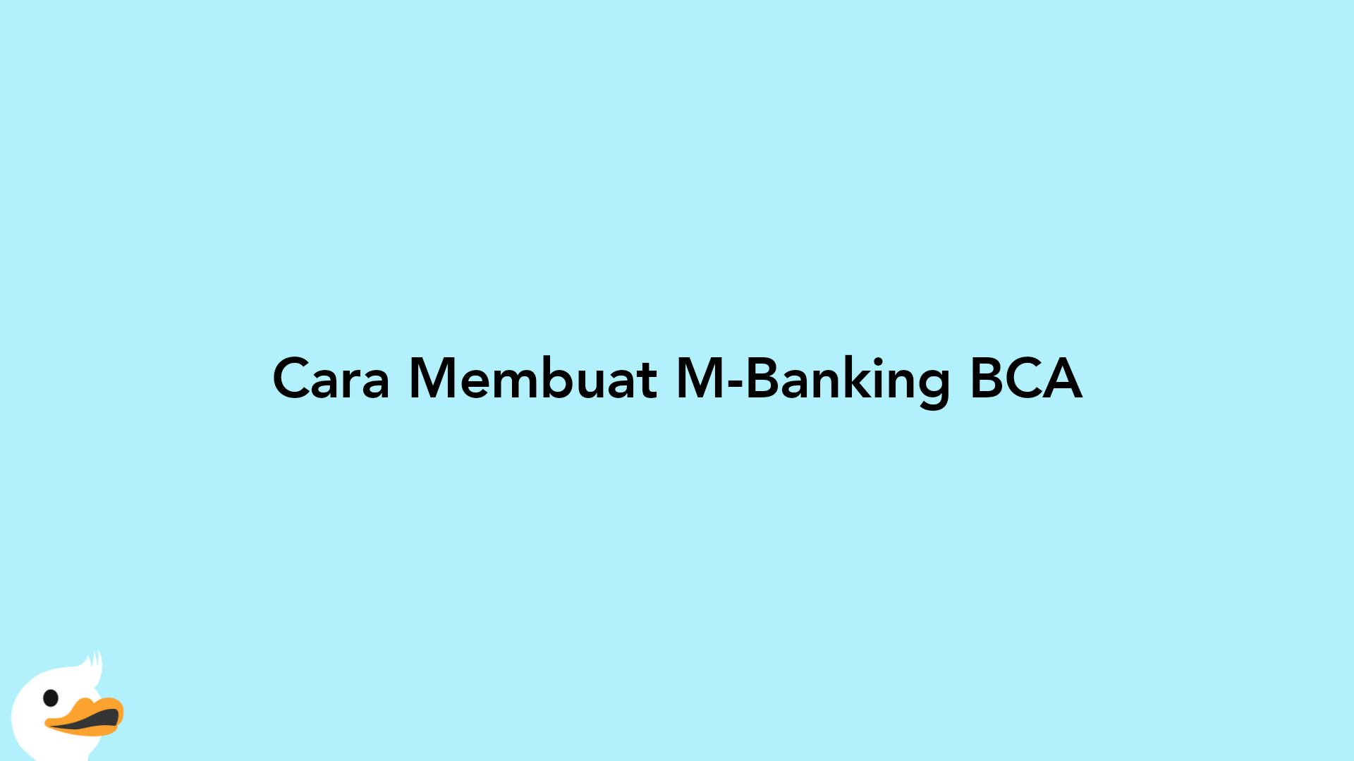 Cara Membuat M-Banking BCA