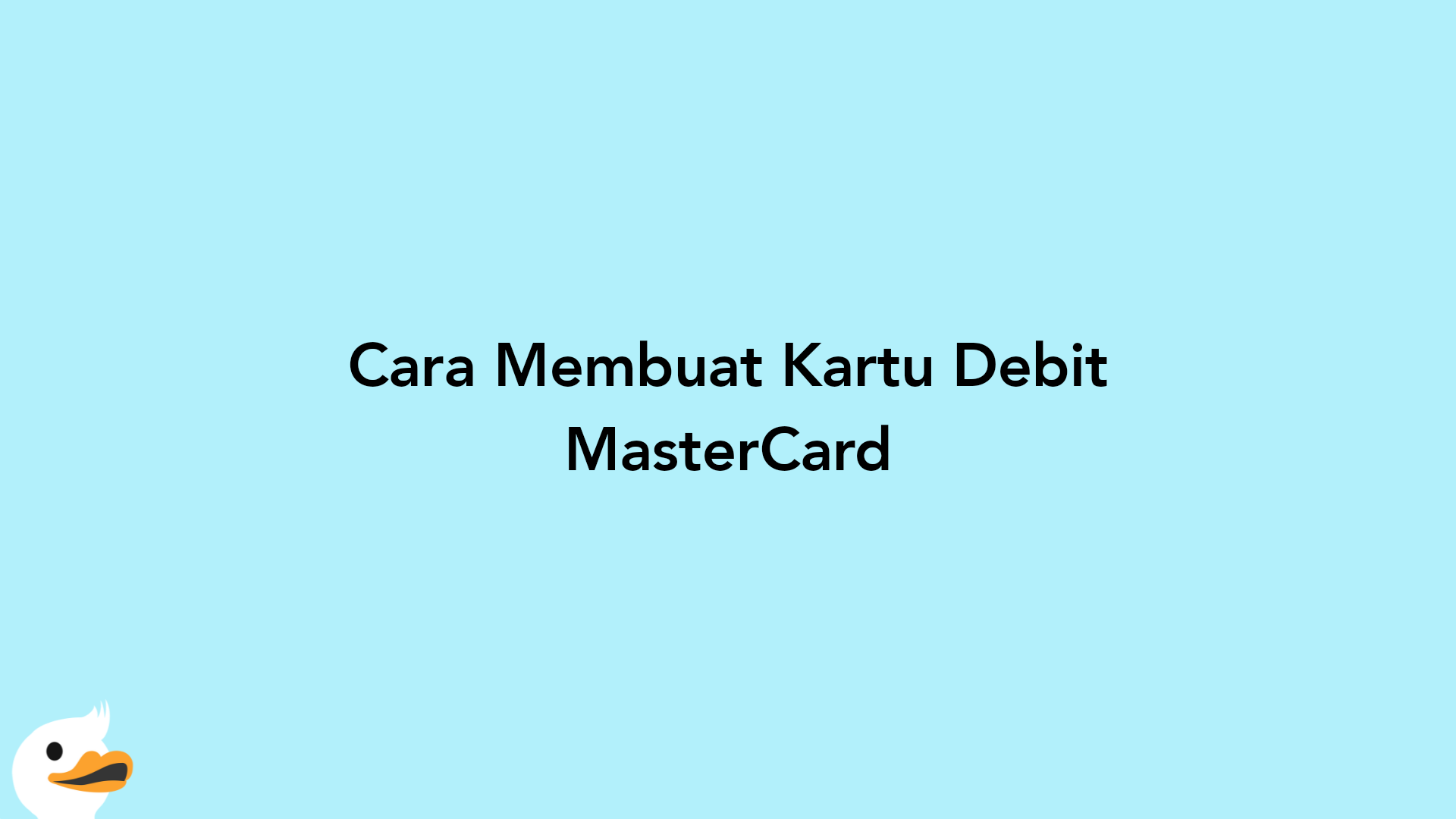 Cara Membuat Kartu Debit MasterCard