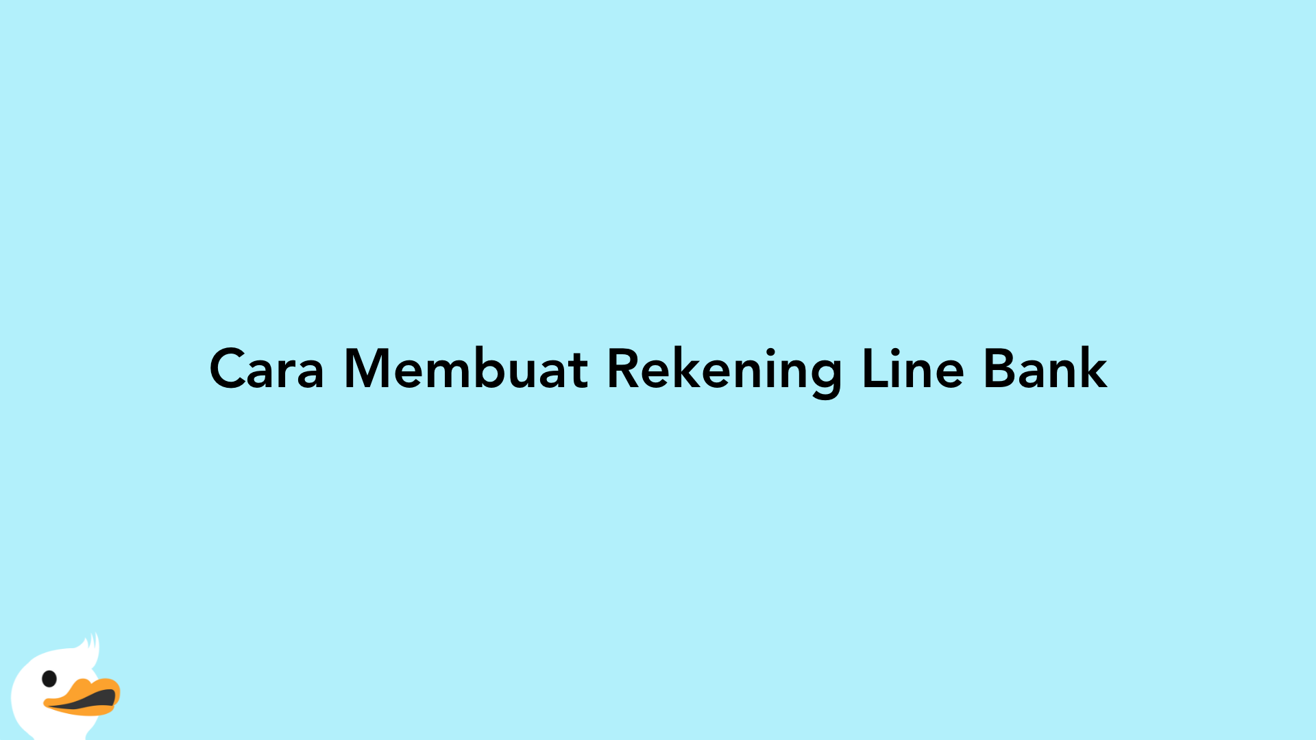 Cara Membuat Rekening Line Bank