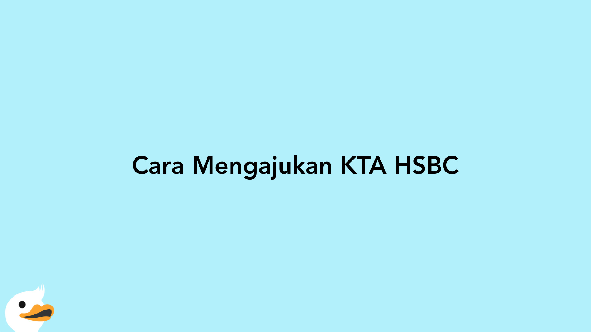 Cara Mengajukan KTA HSBC