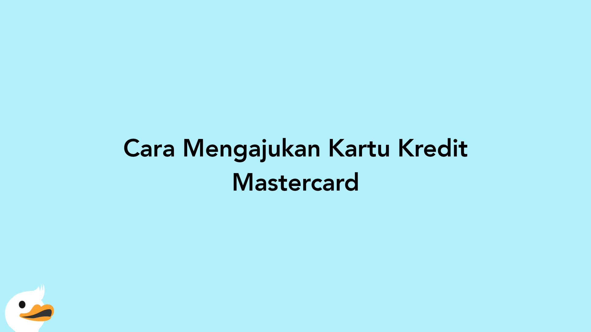 Cara Mengajukan Kartu Kredit Mastercard