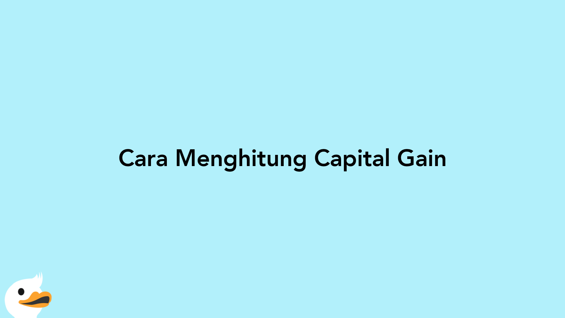 Cara Menghitung Capital Gain
