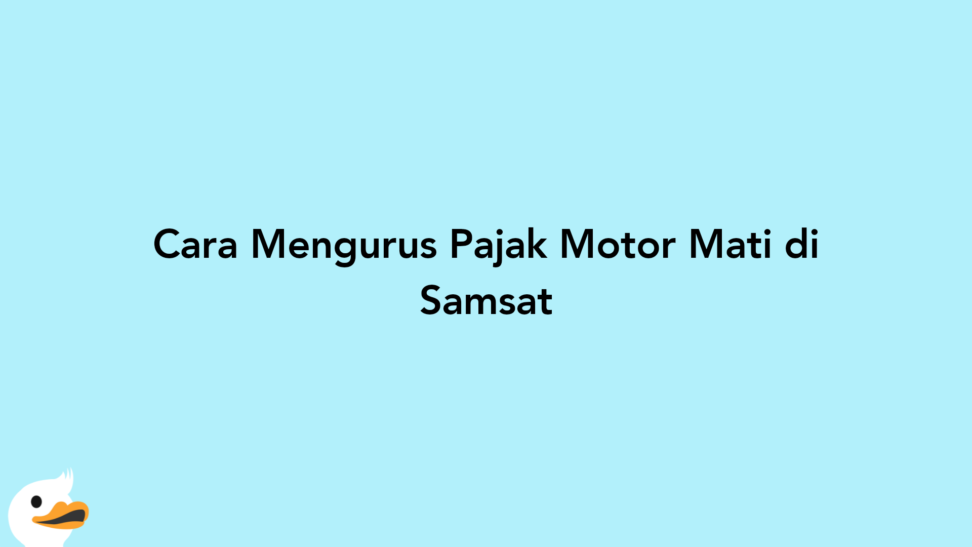 Cara Mengurus Pajak Motor Mati di Samsat