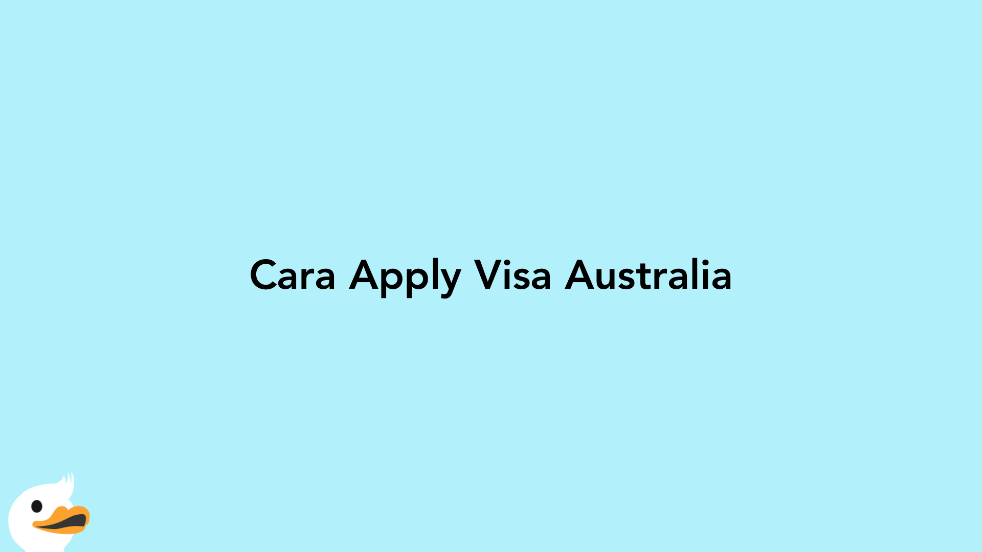 Cara Apply Visa Australia