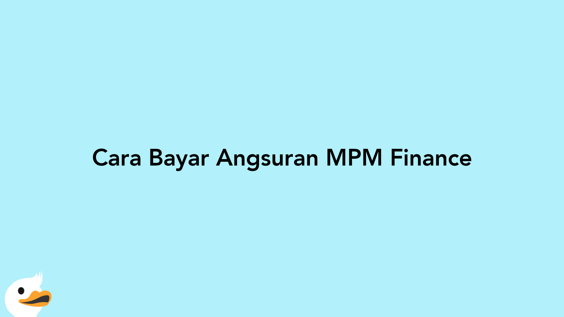 Cara Bayar Angsuran MPM Finance