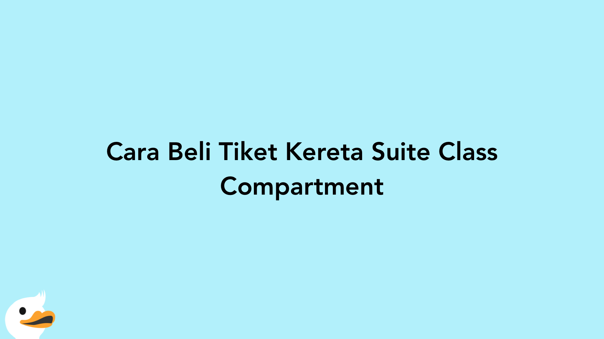 Cara Beli Tiket Kereta Suite Class Compartment