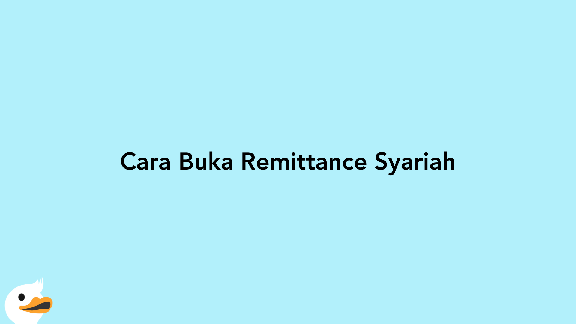 Cara Buka Remittance Syariah