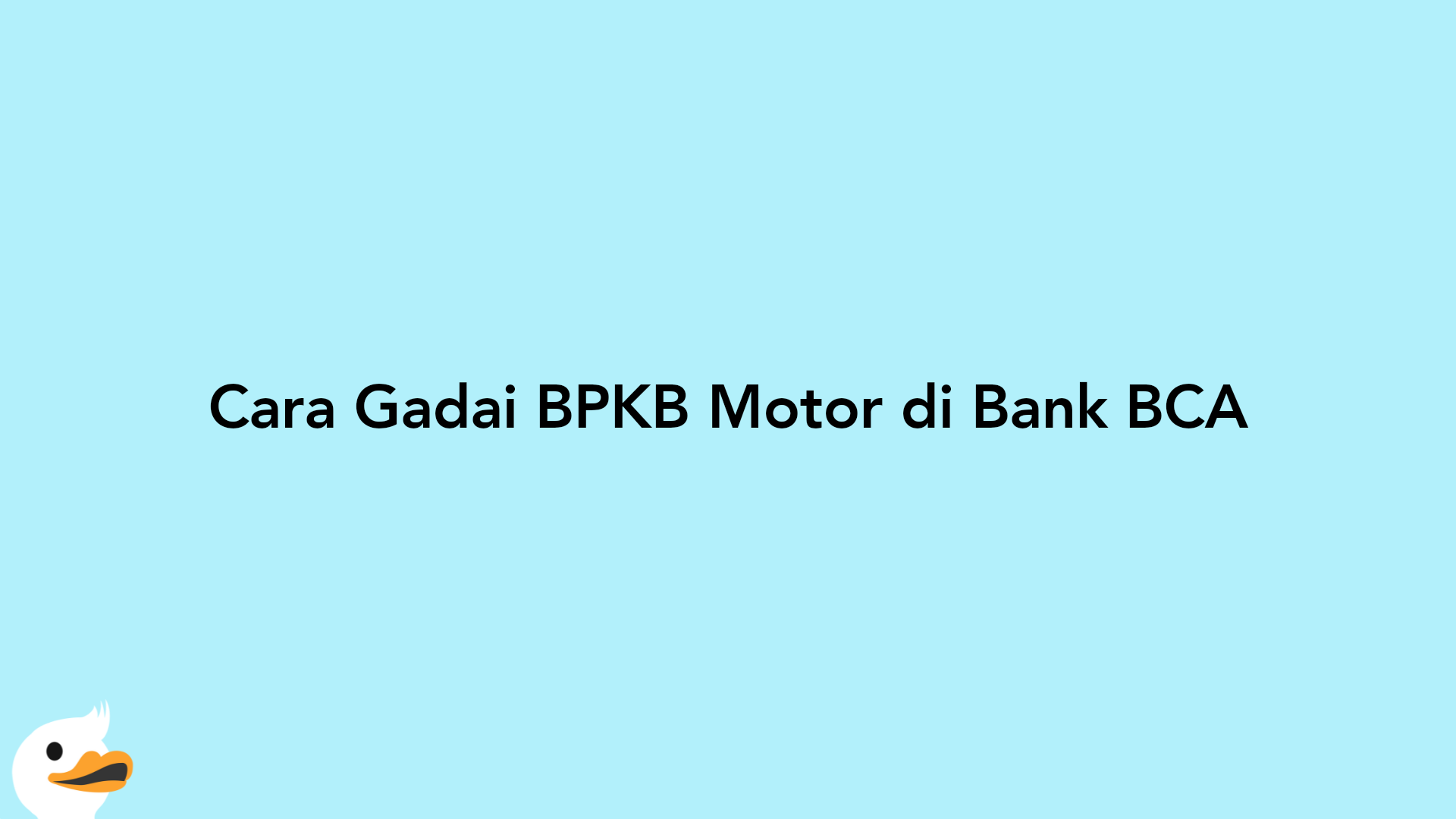 Cara Gadai BPKB Motor di Bank BCA